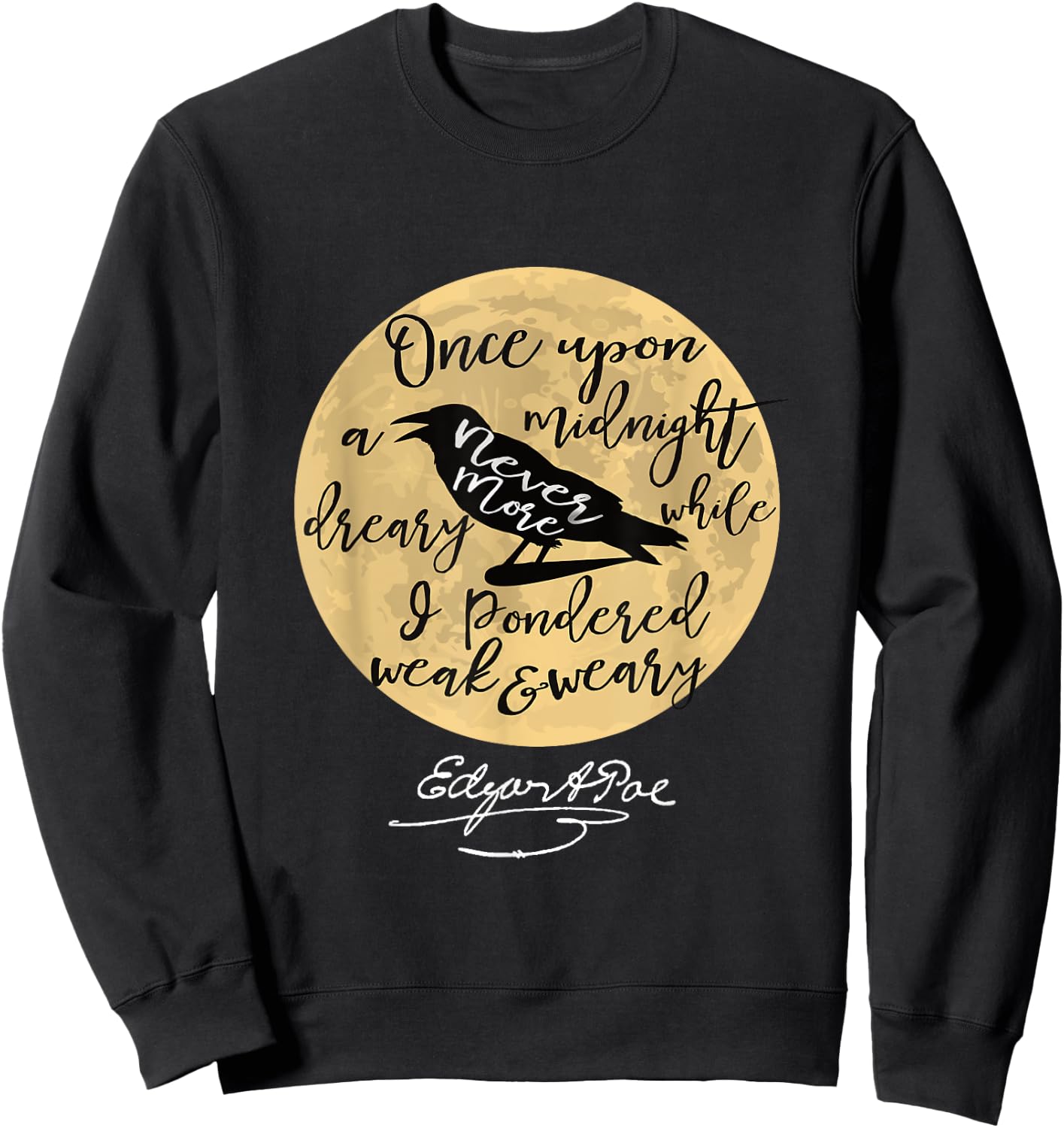 Gothic Edgar Allan Poe The Raven Literary Gifts Sweatshirt - Sweatshirt | Black