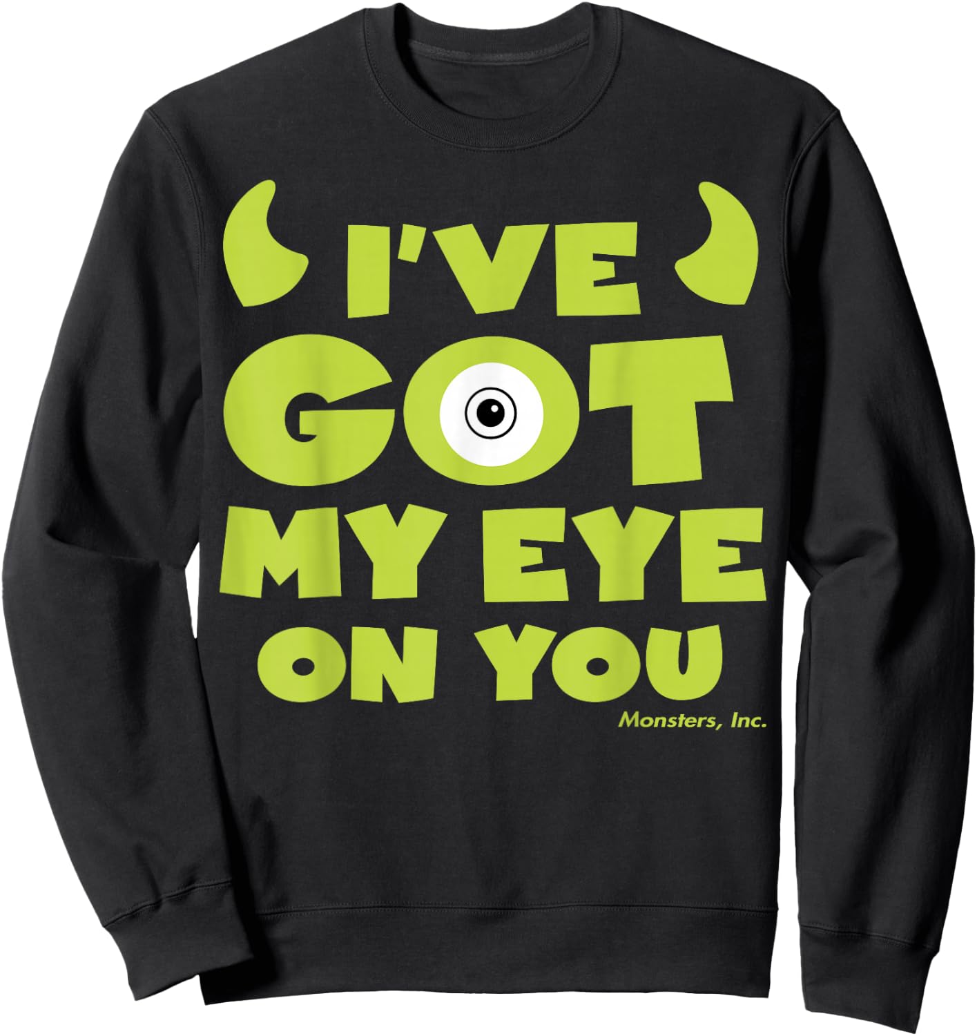 Disney Pixar Monsters, Inc. Mike I've Got My Eye On You! Sweatshirt - Sweatshirt | Black