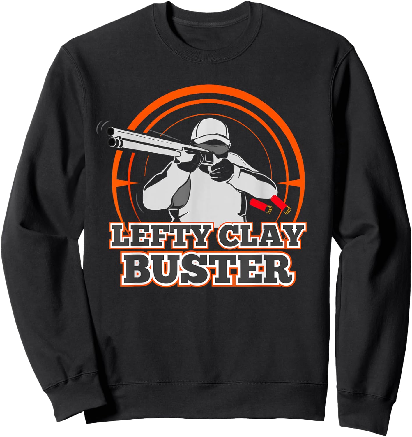 Lefty Clay Buster Skeet Shooting T Shirt Trap Shotgun Gift Sweatshirt - Sweatshirt | Black