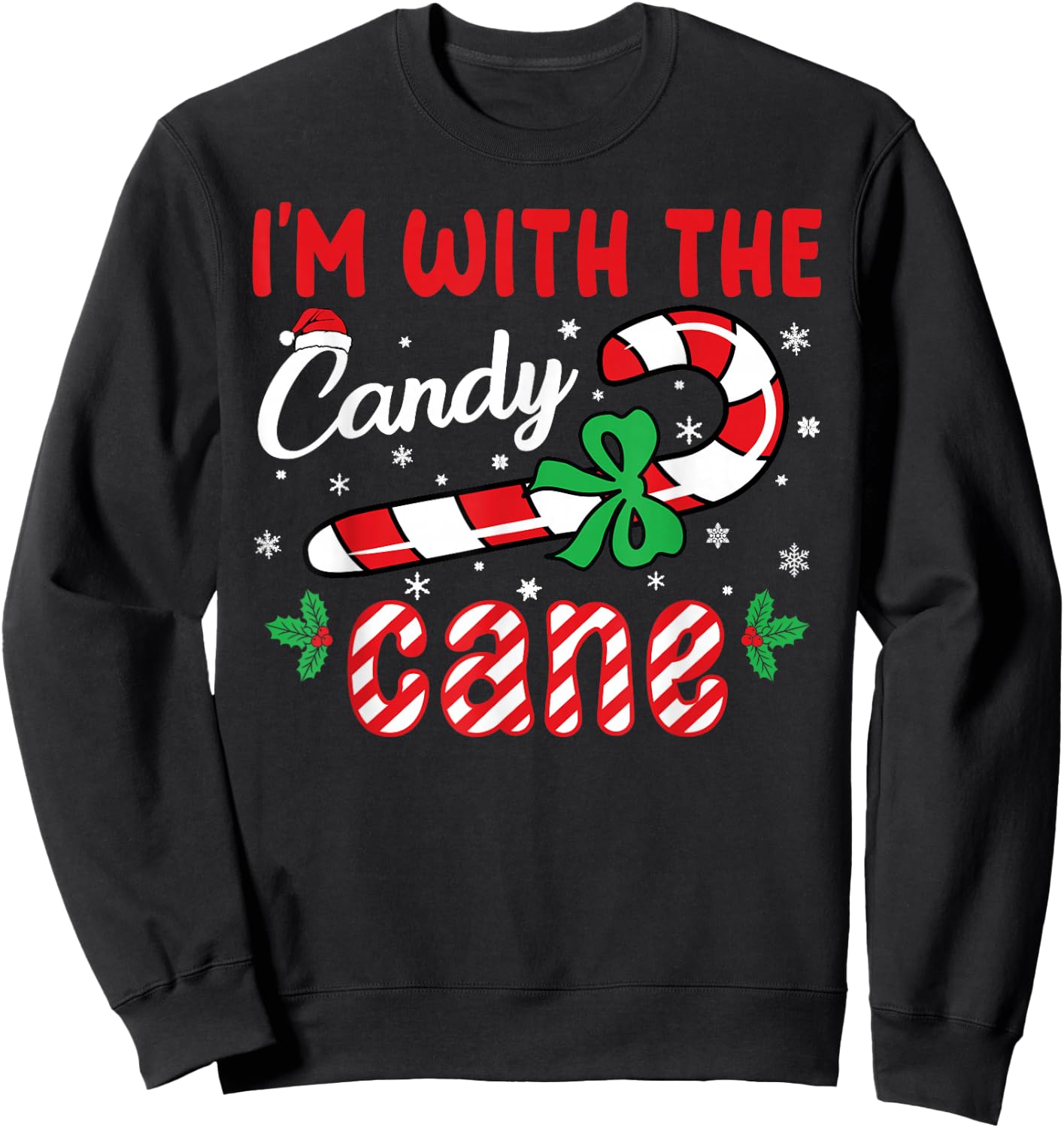 I’m With The Candy Cane - Funny Christmas Holiday Men Women Sweatshirt - Sweatshirt | Black