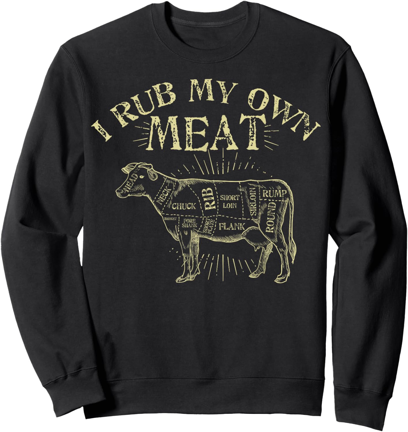 Funny BBQ Chef | I Rub My Own Meat | Joke Chef Sweatshirt - Sweatshirt | Black