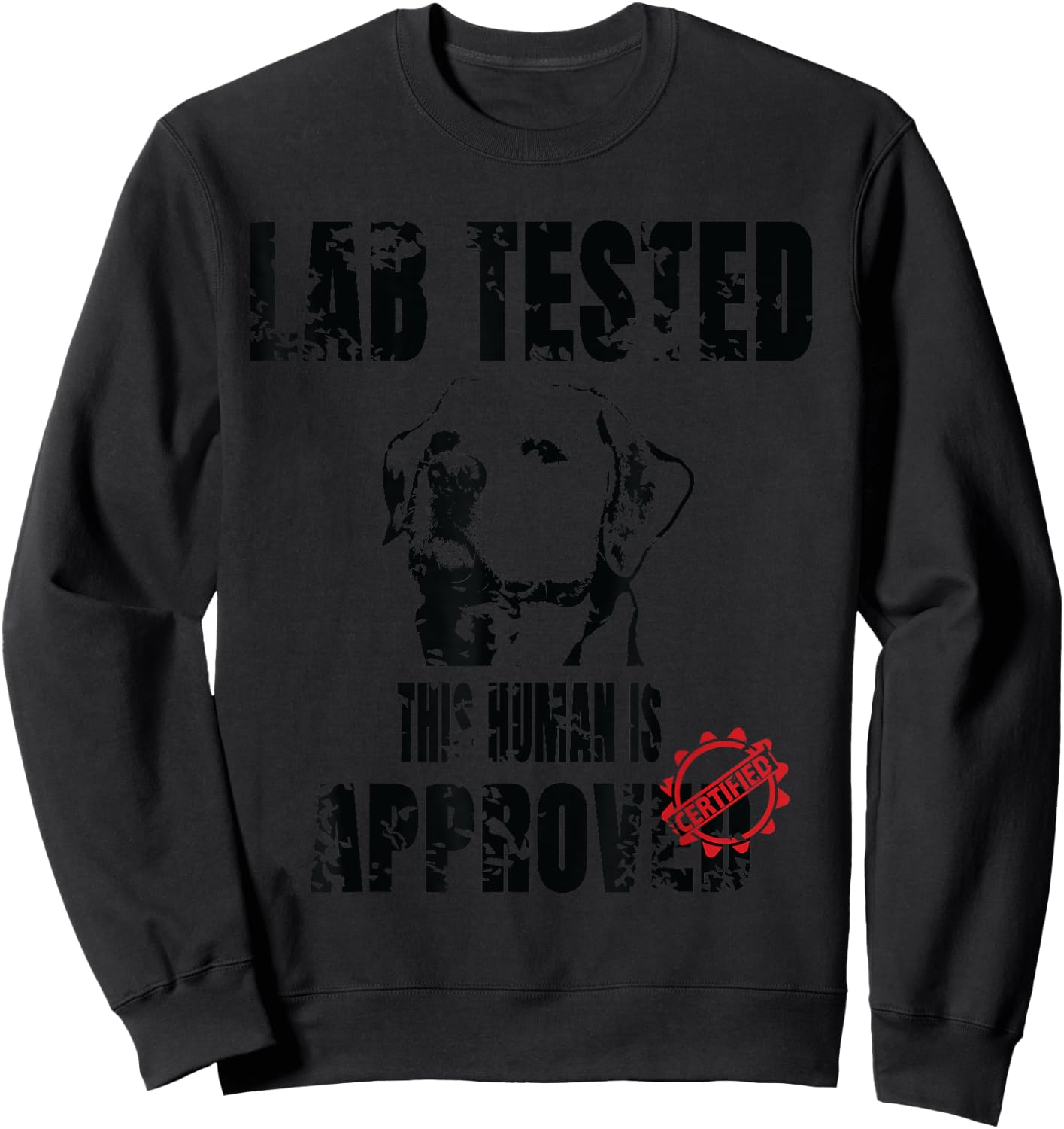 Labrador Retriever Gifts Dog Lovers Chocolate Lab T Shirt Sweatshirt - Sweatshirt | Black