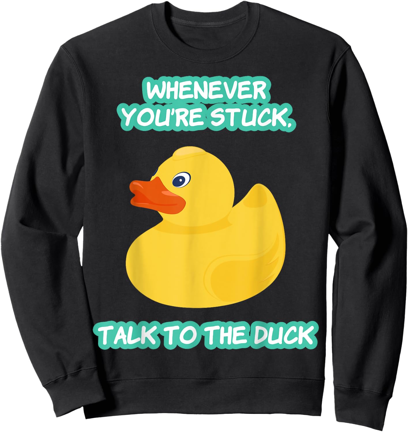 Funny Programmer Talk To The Duck Sweatshirt - Sweatshirt | Black