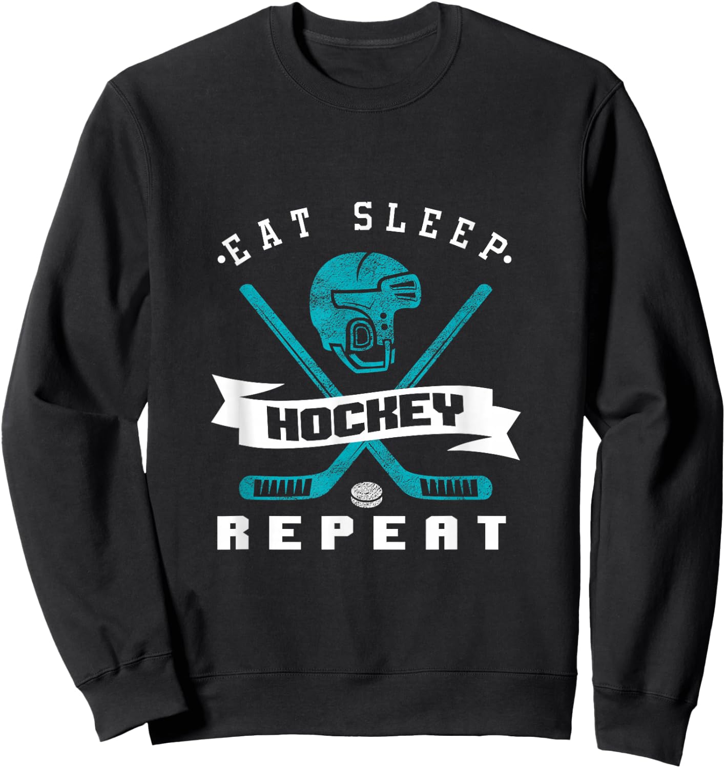 Eat Sleep Hockey Repeat Funny Hockey Player Athlete Sweatshirt - Sweatshirt | Black