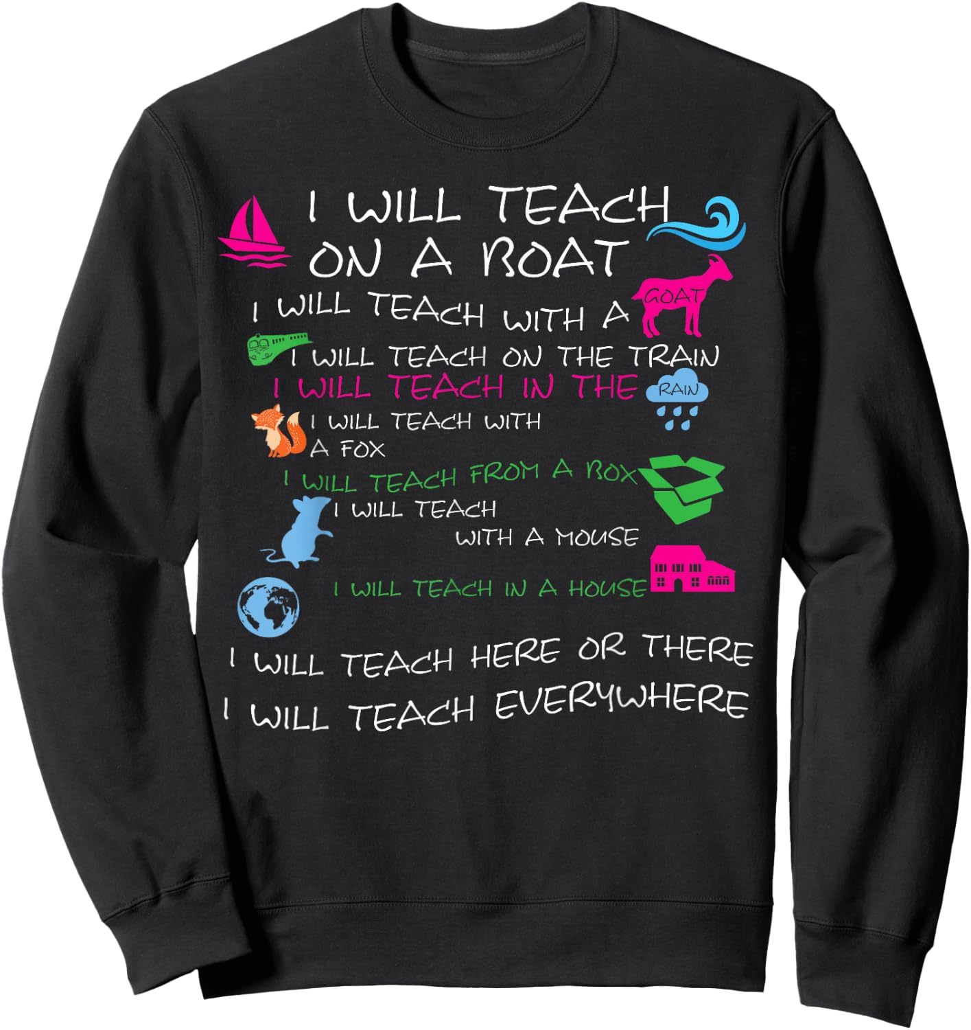 I Will Teach on a Boat A Goat I Will Teach Everywhere Sweatshirt - Sweatshirt | Black
