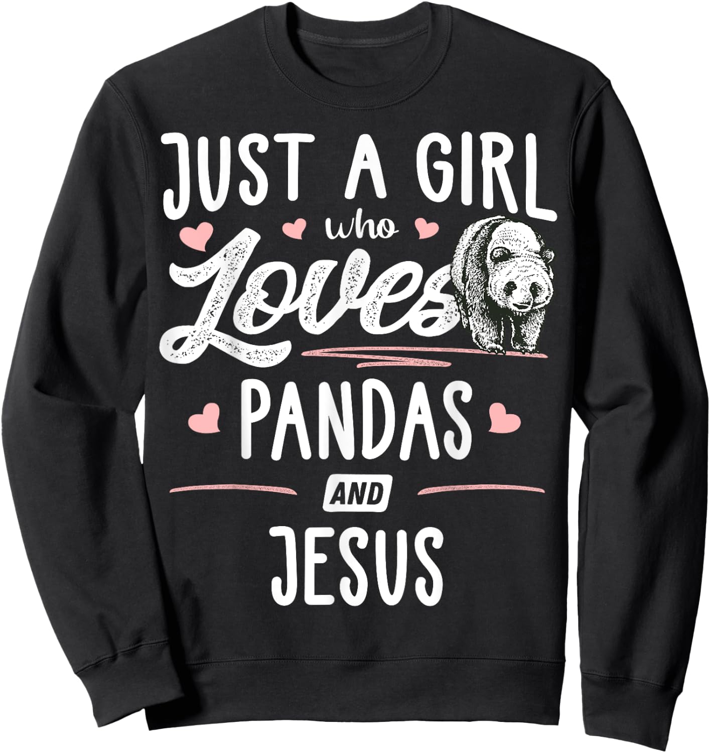 Just A Girl Who Loves Pandas And Jesus Gift Women Sweatshirt - Sweatshirt | Black