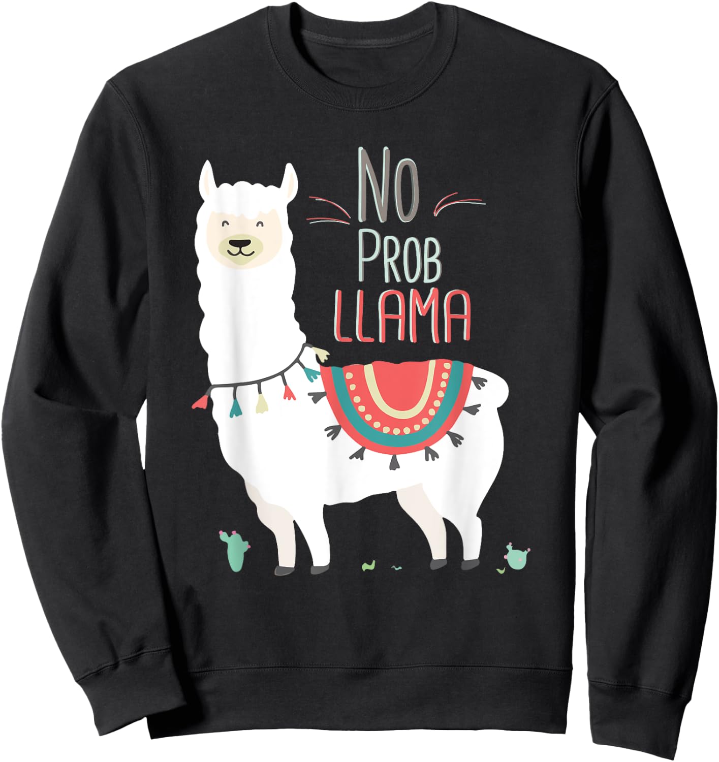 No Prob llama Shirt, No Problama Funny Lama Lamaste Sweatshirt - Sweatshirt | Black