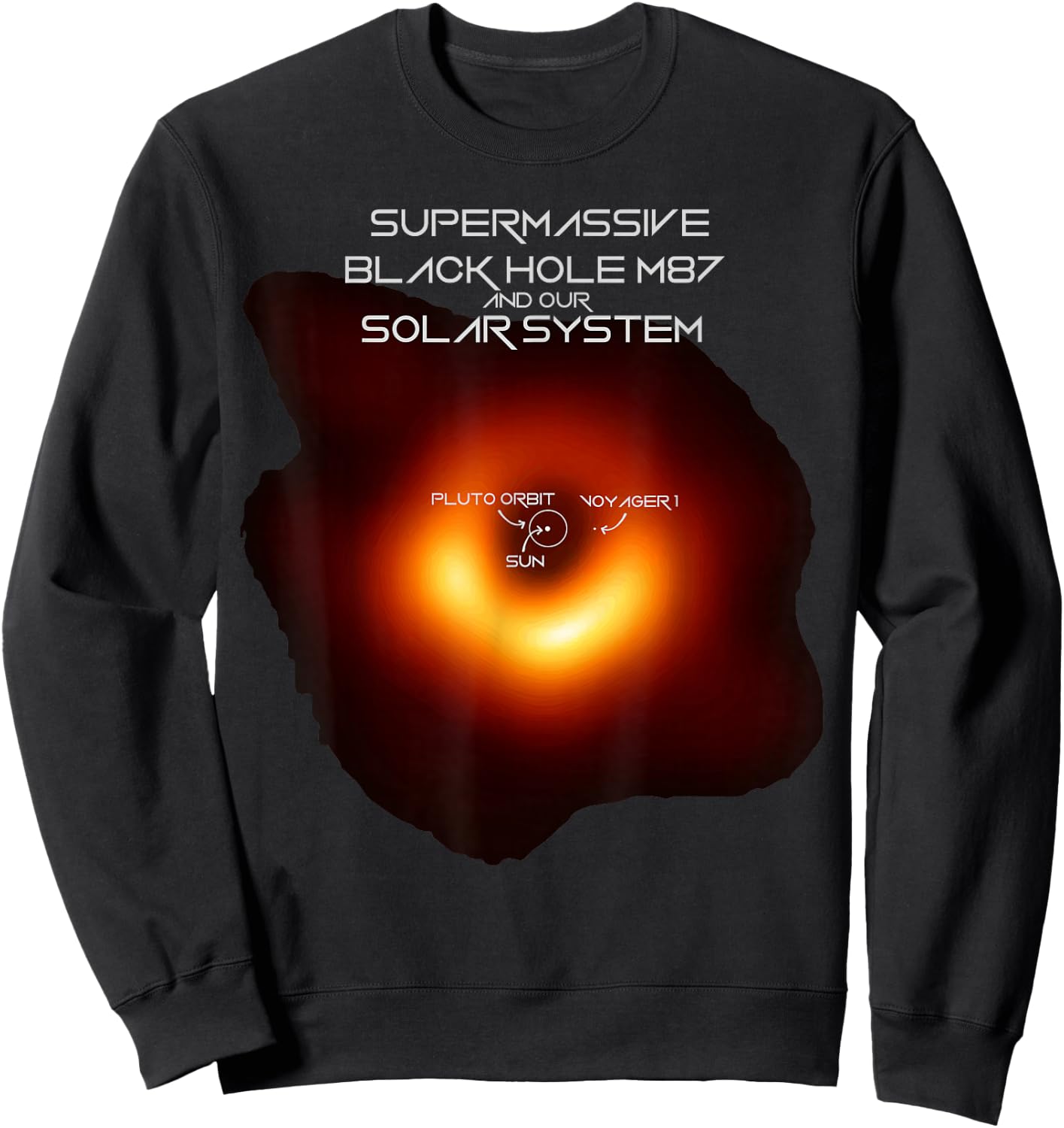 Black Hole M87 Comparison With our Solar System Sweatshirt - Sweatshirt | Black
