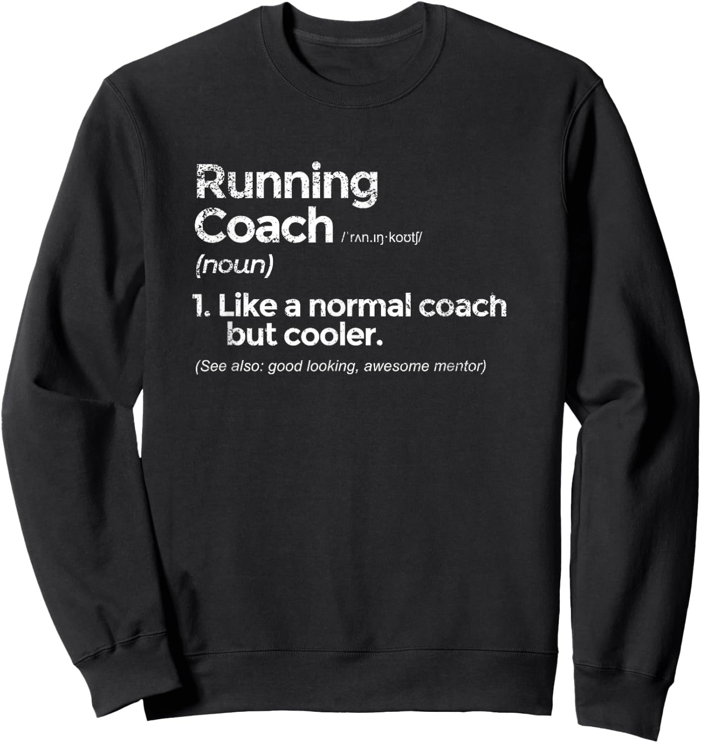 Running Coach Definition Funny Gift Sweatshirt - Sweatshirt | Black