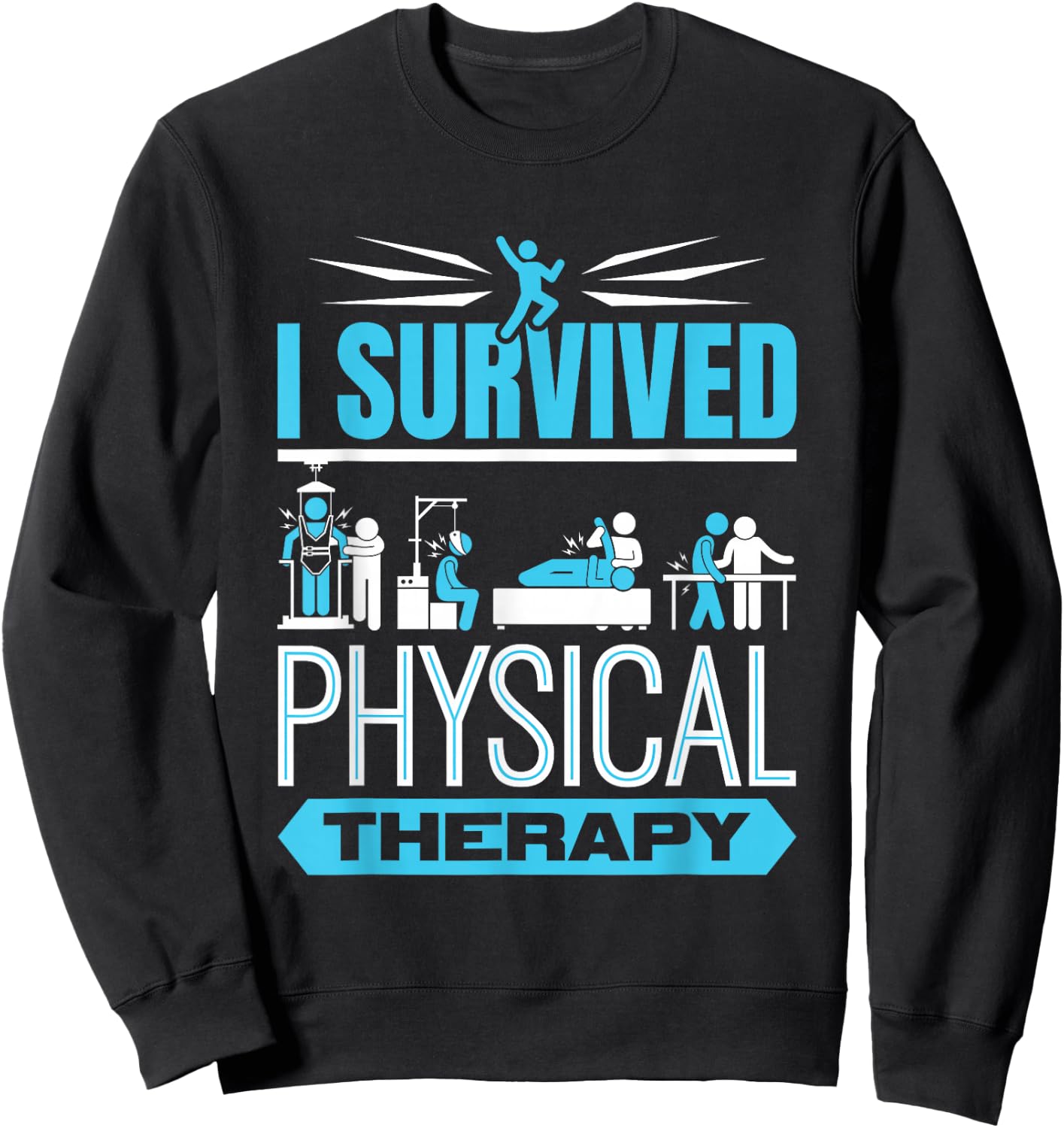 I Survived Physical Therapy Funny Physiotherapy Patient Sweatshirt - Sweatshirt | Black