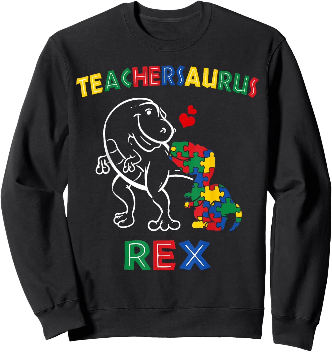 Teachersaurus Rex Autism Teacher Dinosaur Men Women Girls Kids Sweatshirt - Sweatshirt | Black