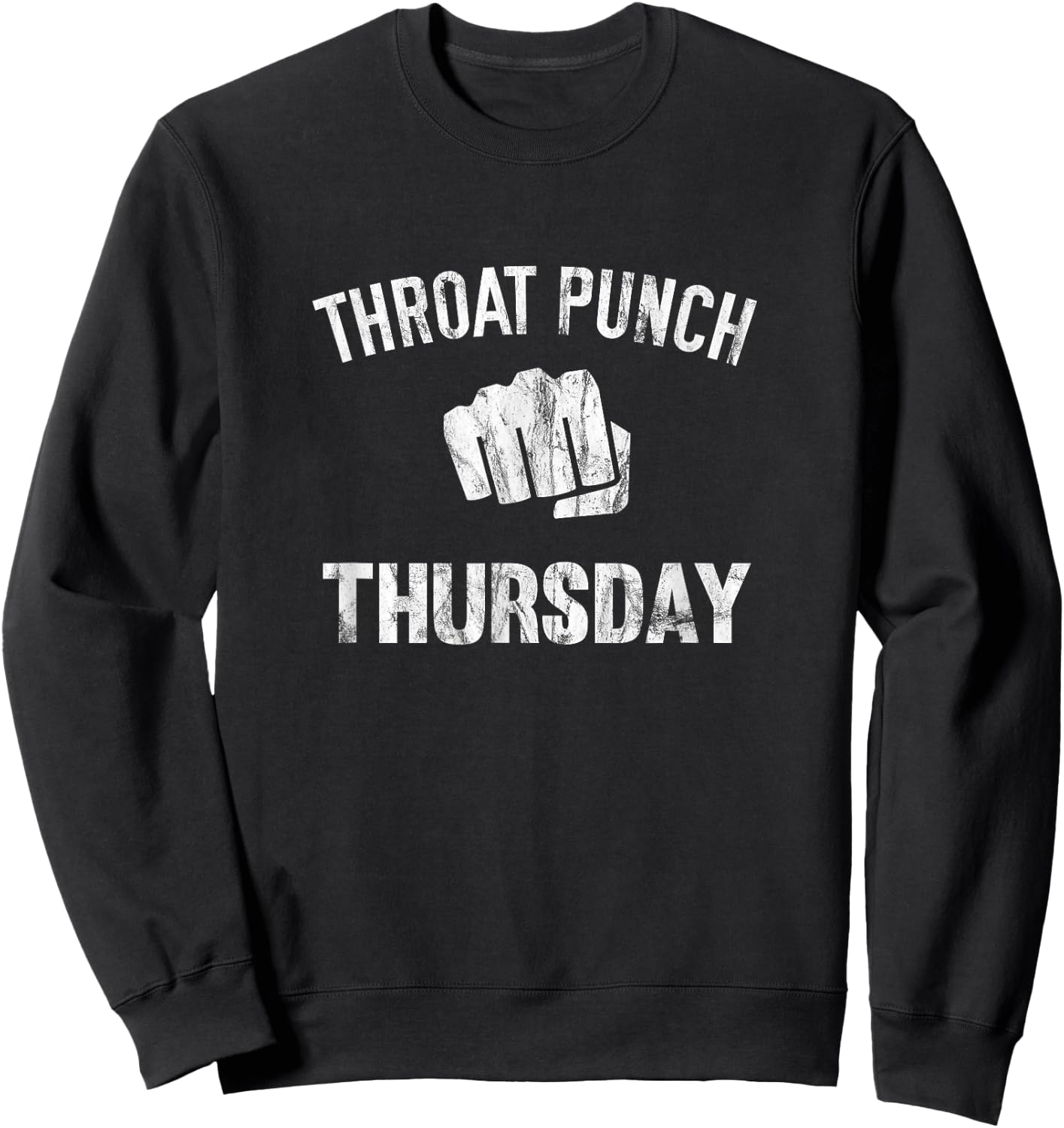 Throat Punch Thursday Sweatshirt - Sweatshirt | Black