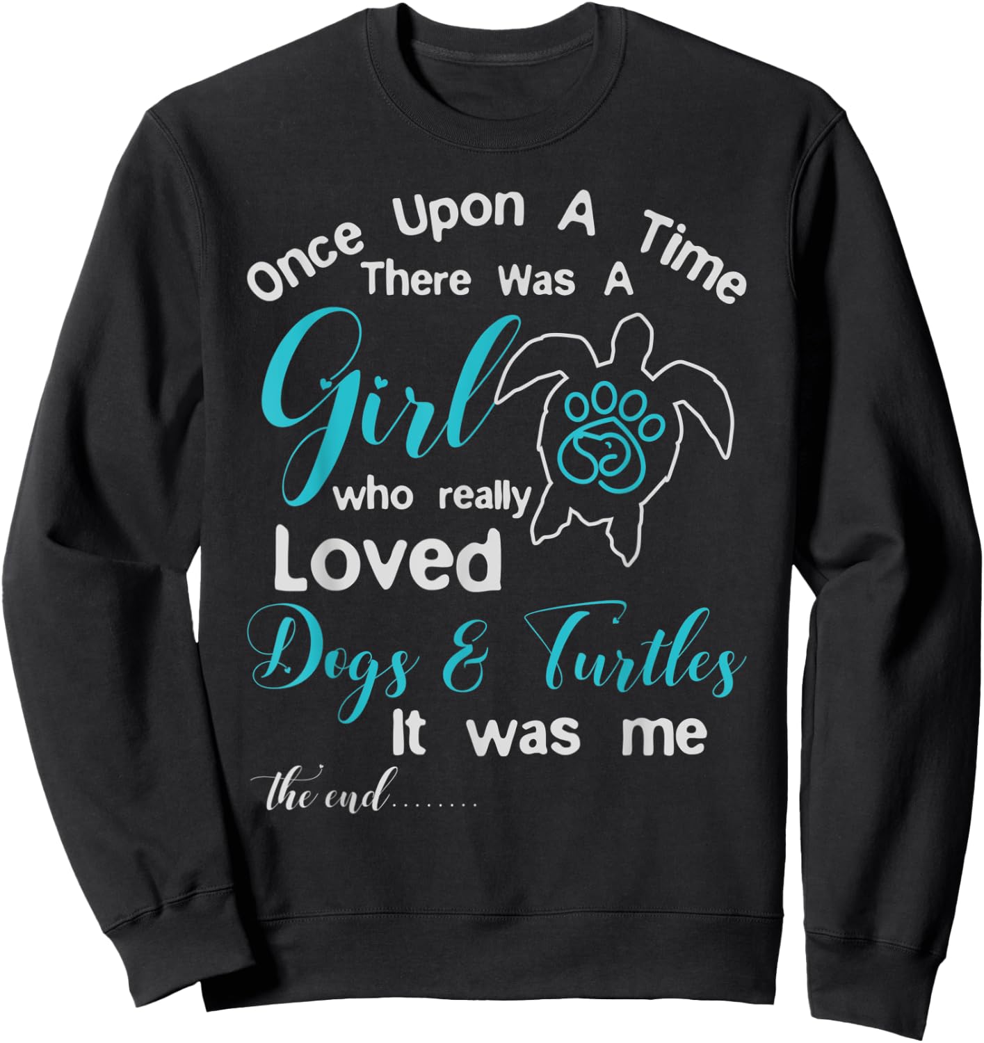 There Was A Girl Who Really Loved Dogs & Turtles design Sweatshirt - Sweatshirt | Black
