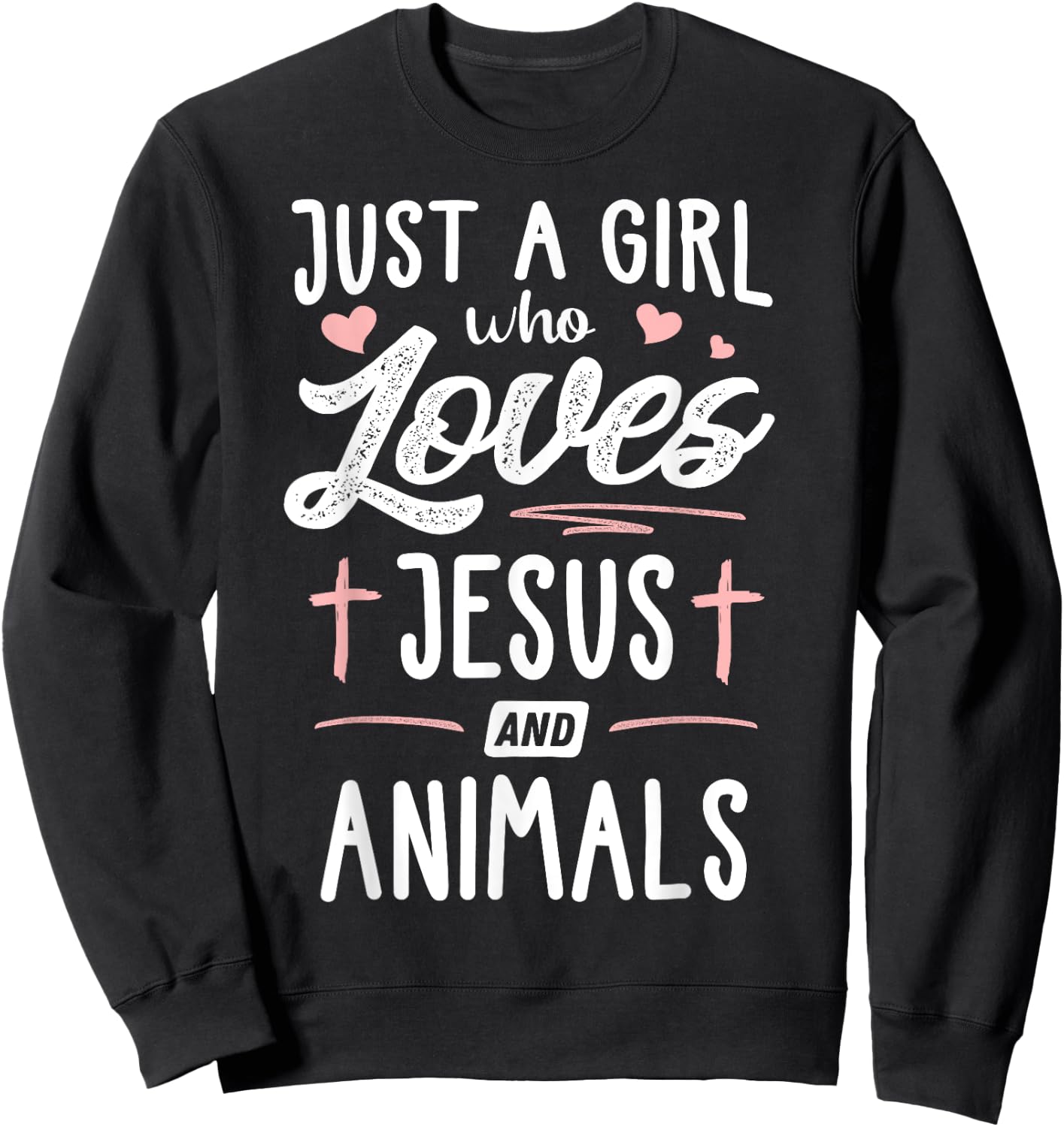Just A Girl Who Loves Jesus And Animals Gift Women Sweatshirt - Sweatshirt | Black