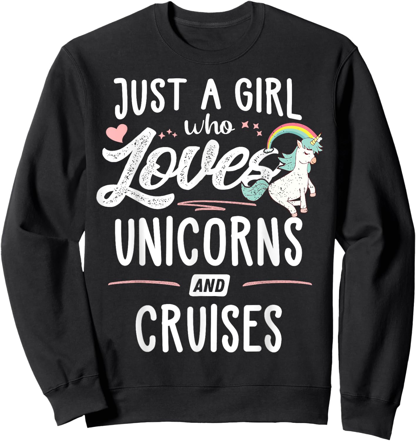 Just A Girl Who Loves Unicorns And Cruises Gift Women Sweatshirt - Sweatshirt | Black