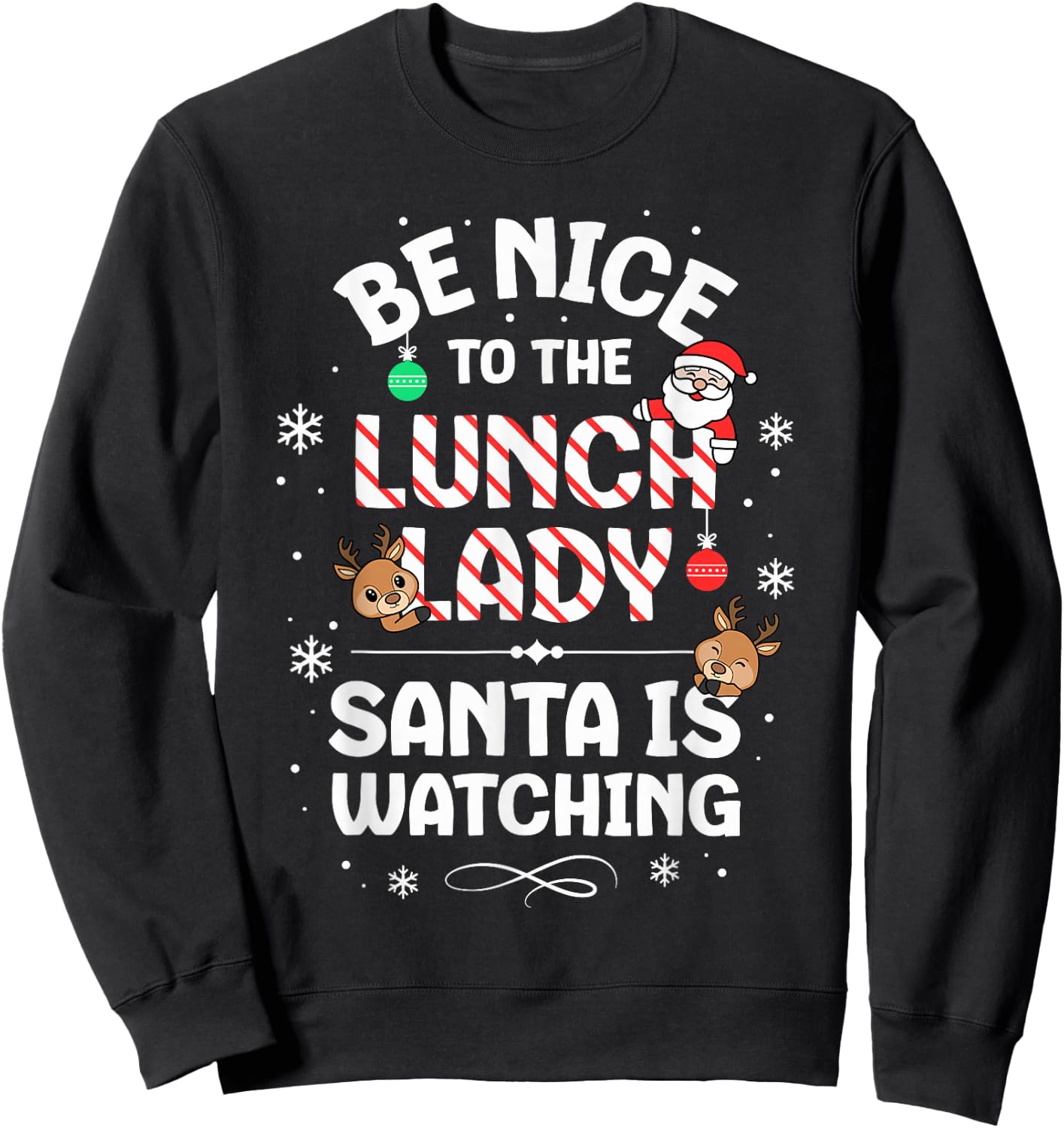 Be Nice To The Lunch Lady Santa Lunch Lady Christmas Sweatshirt - Sweatshirt | Black