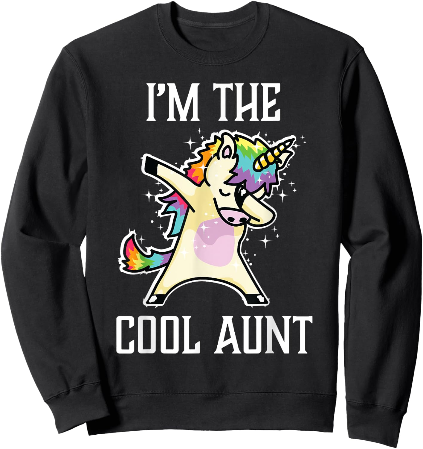 I'm the Cool Aunt Dabbing Rainbow Unicorn Sweatshirt - Sweatshirt | Black