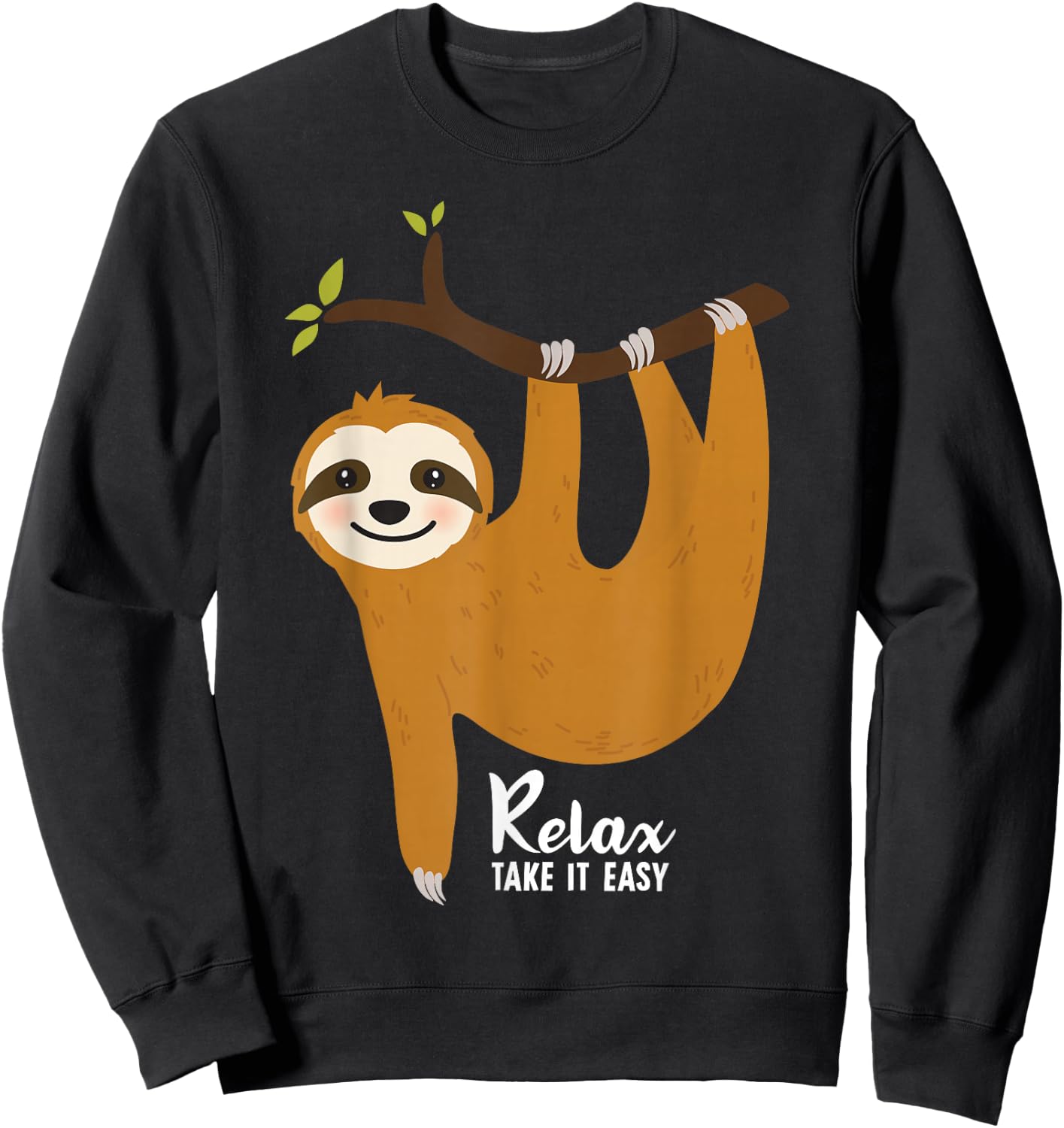 Sloth Hanging on a tree Funny Sloth Lover Relax Take It Easy Sweatshirt - Sweatshirt | Black