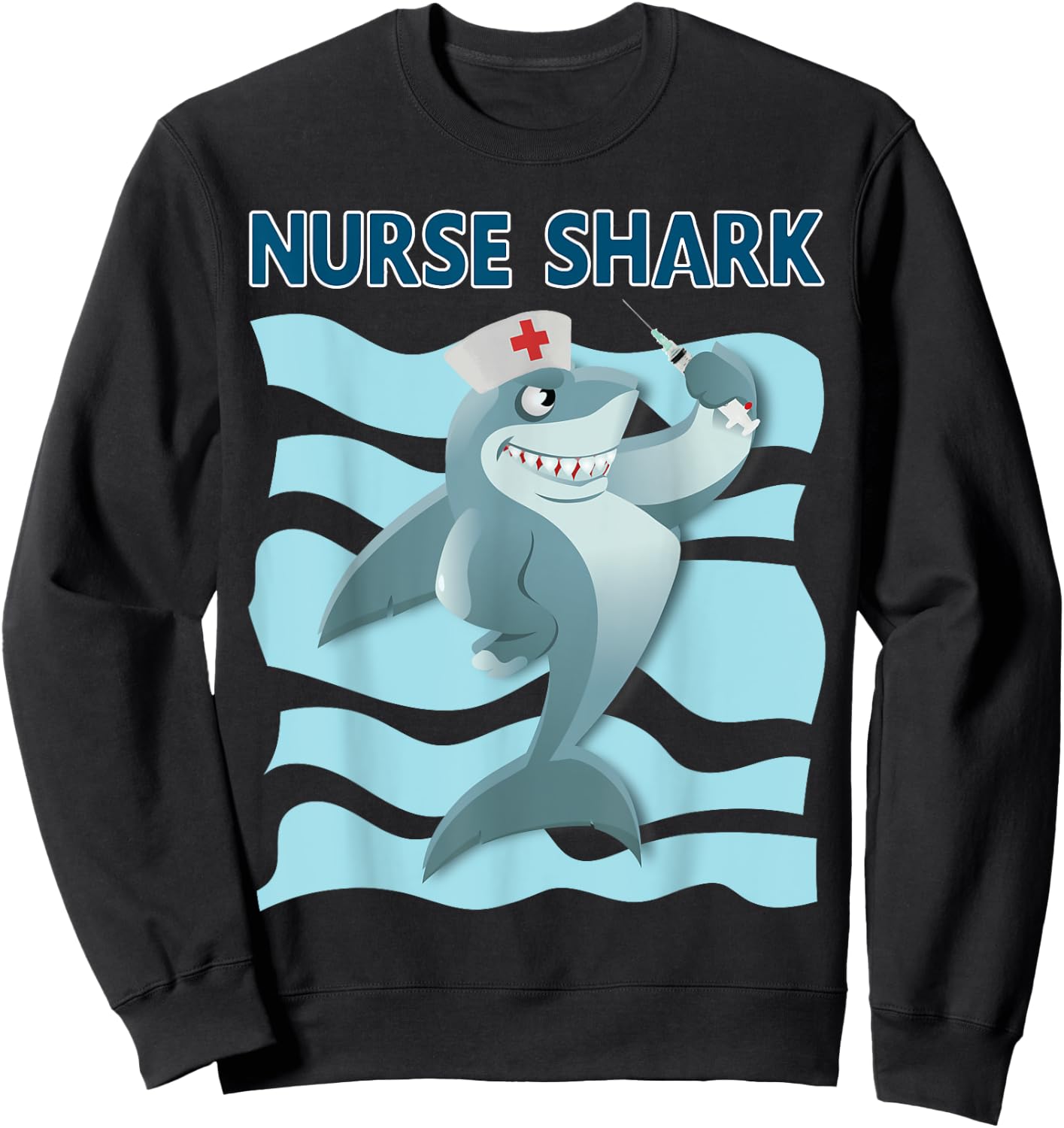 Nurse Shark Funny Nurse Appreciation Sweatshirt - Sweatshirt | Black