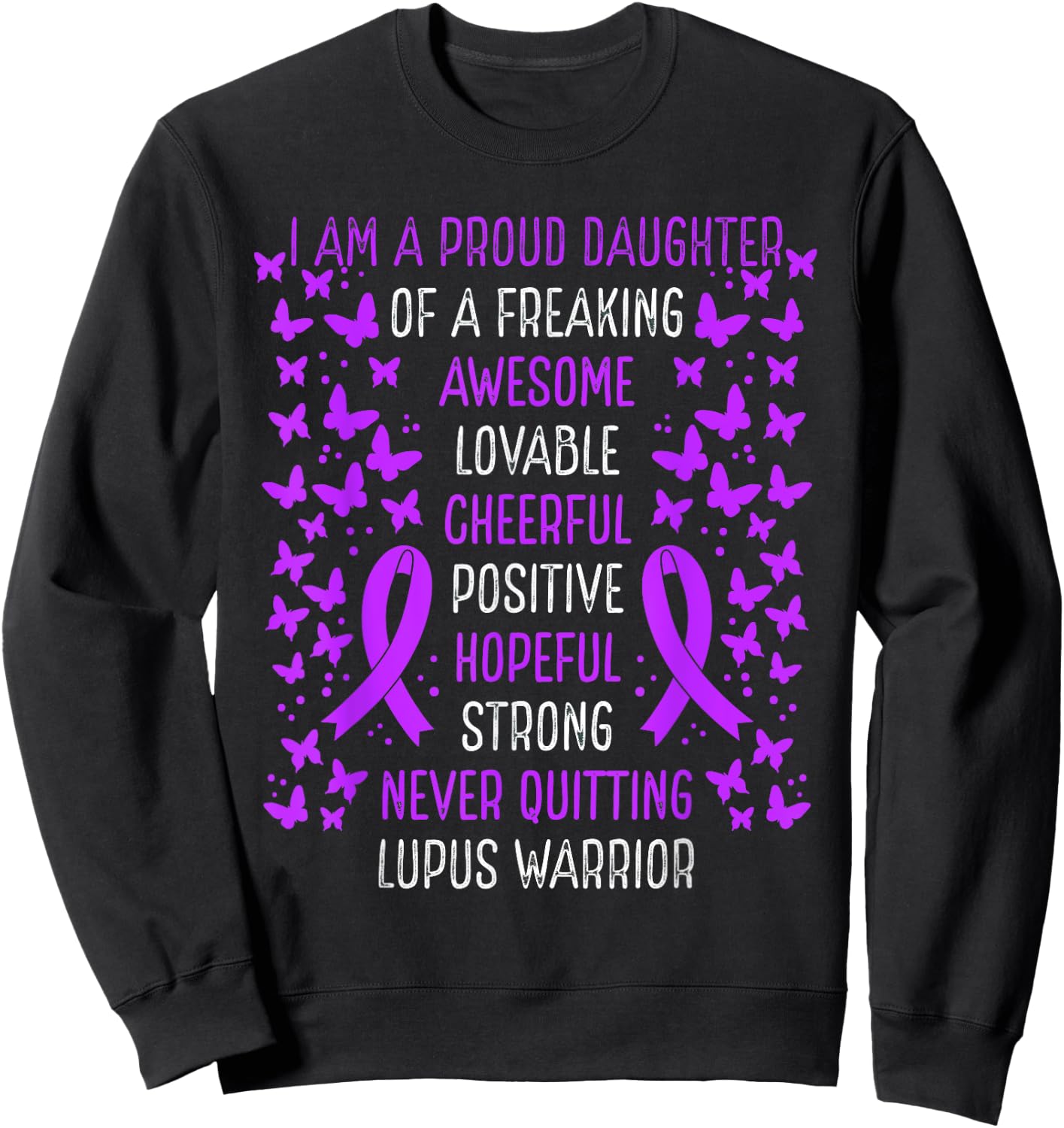 Proud Daughter of Lupus Warrior Awareness Movement Ribbon Sweatshirt - Sweatshirt | Black