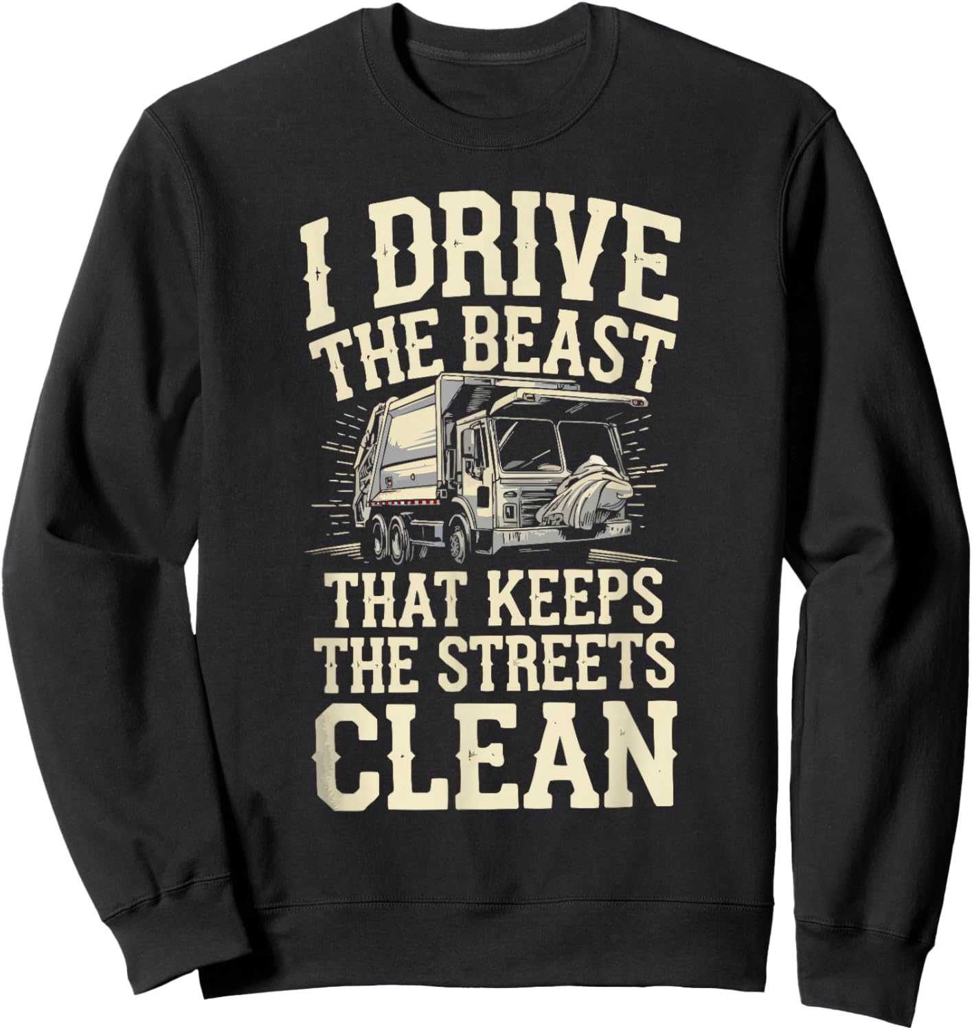 Garbage Truck Driving Truck Driver Proud Trucker Sweatshirt - Sweatshirt | Black