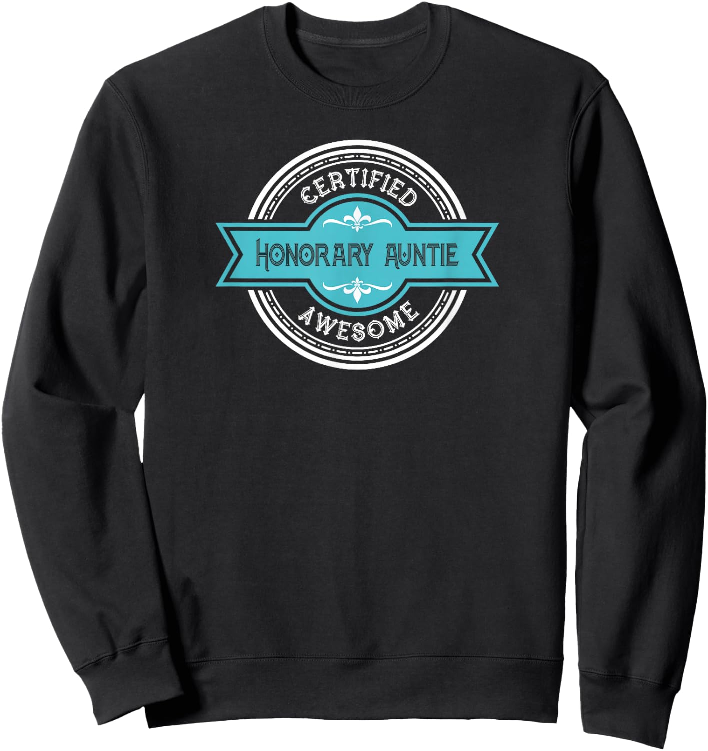 Honorary Auntie - Best Friend Aunt Graphic Sweatshirt - Sweatshirt | Black