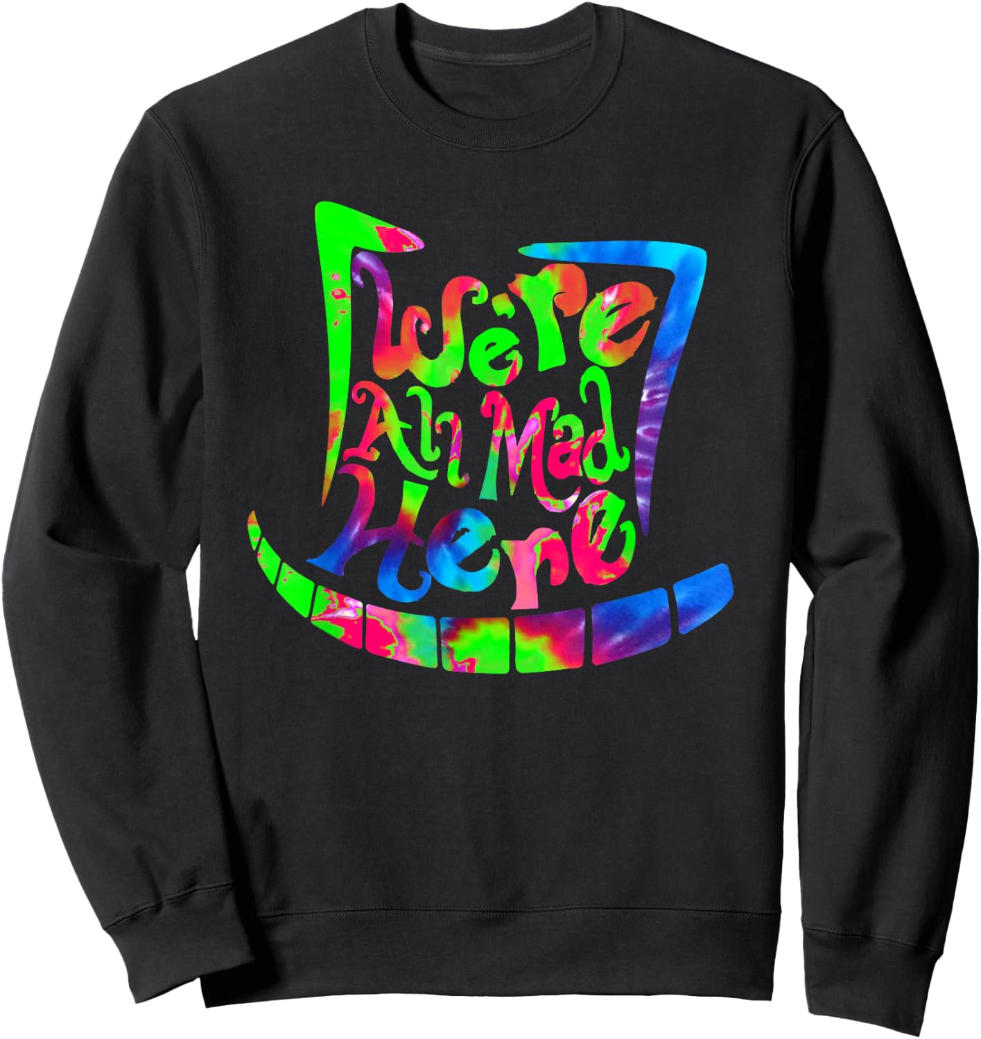 We're All Mad Here - Mad Hatter & Cheshire Grin Sweatshirt - Sweatshirt | Black