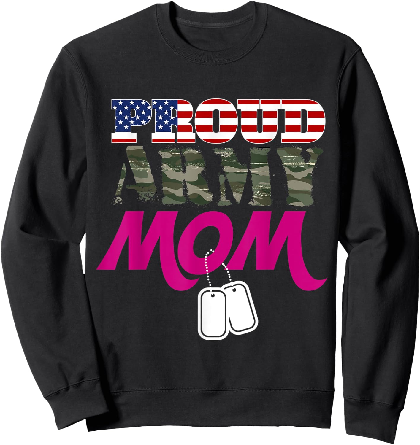 Proud Army Mom Shirt, Patriotic Army Mom Sweatshirt - Sweatshirt | Black