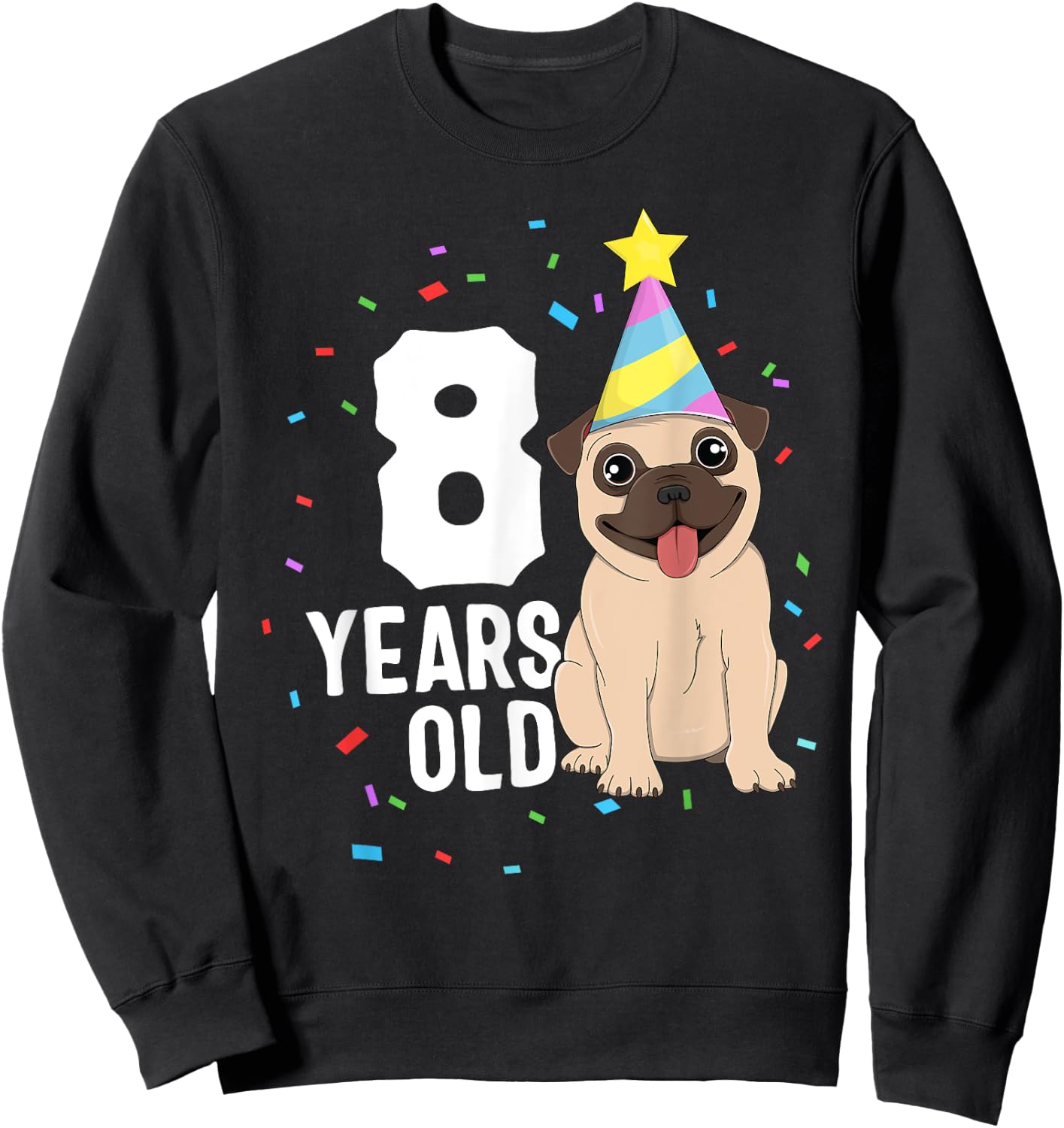 8 Years Old Birthday Pug Dog Lover Party 8th Birthday Kid Sweatshirt - Sweatshirt | Black