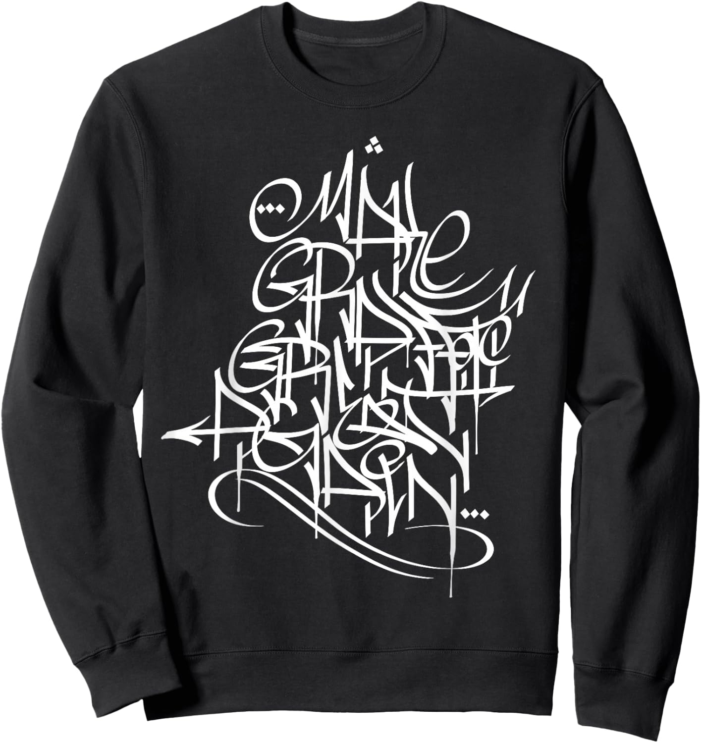 Make Graffiti Great Again - White Handstyle Tag Shirt Sweatshirt - Sweatshirt | Black