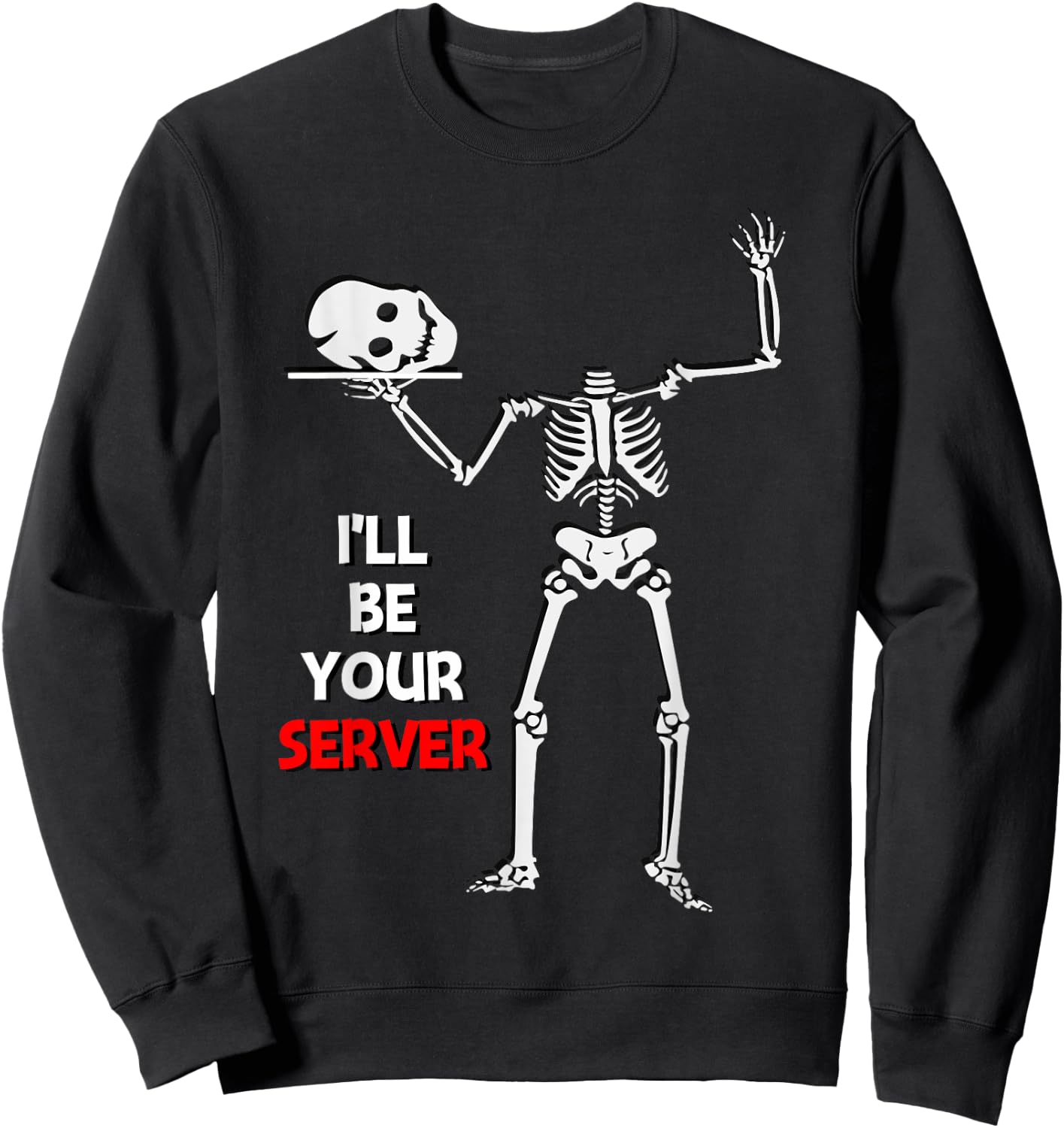 Funny Waitress Waiter Server Halloween Skeleton Sweatshirt - Sweatshirt | Black