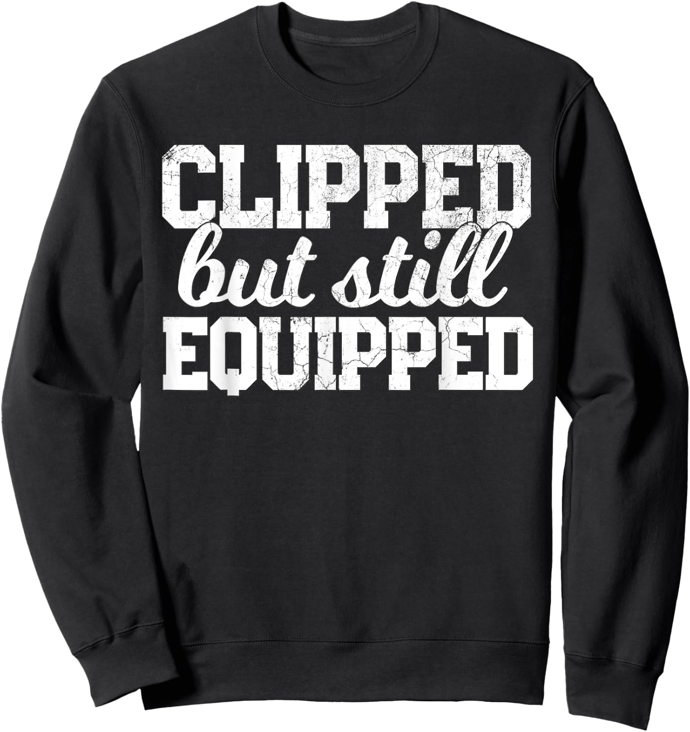 Funny Post Vasectomy Shirt Gift Joke Father's Day Husband Sweatshirt - Sweatshirt | Black