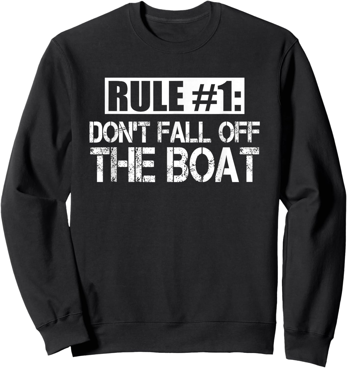 Rule 1 Don't Fall Off The Boat Funny Cruise Ship Sweatshirt - Sweatshirt | Black