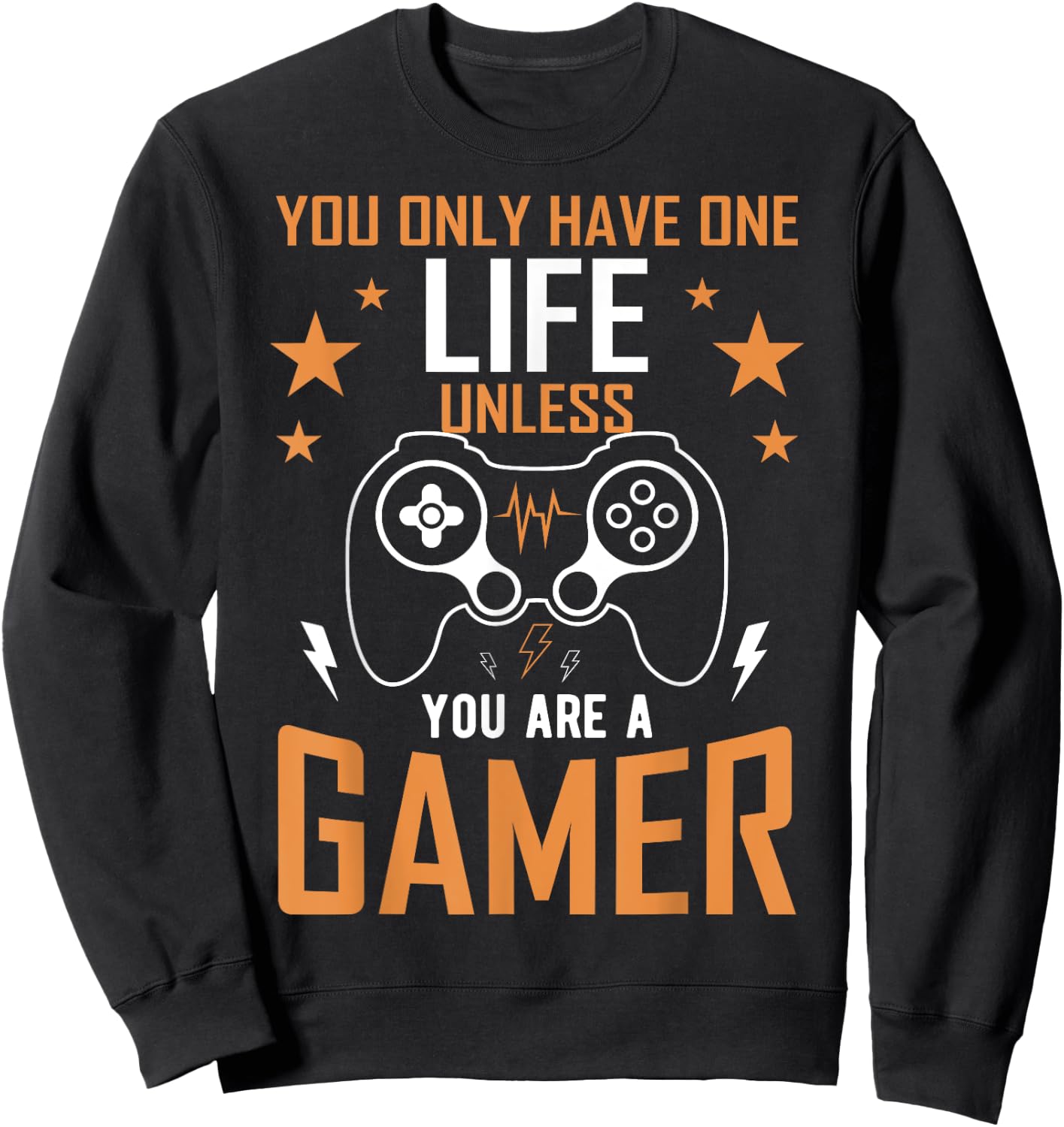 One Life Unless You’re a Gamer - Gaming Design Sweatshirt - Sweatshirt | Black