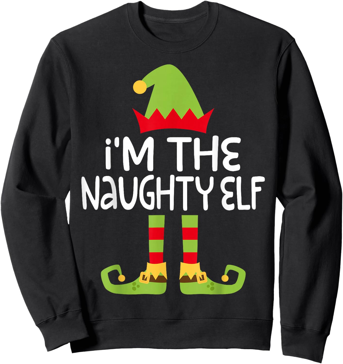 I'm The Naughty Elf Shirt Adult Kids Matching Christmas Elf Sweatshirt - Sweatshirt | Black