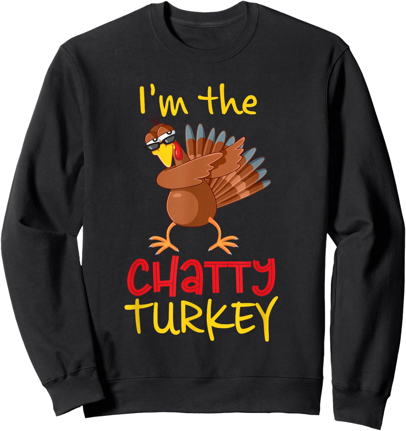 Chatty Turkey Matching Family Group Thanksgiving Party Sweatshirt - Sweatshirt | Black