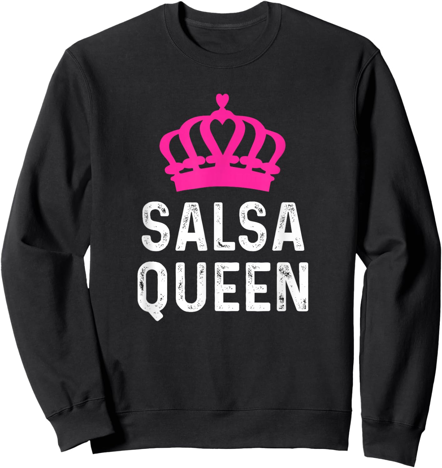 Salsa Queen - Salsa Dancer Dancing Gift Ballroom Dancer Sweatshirt - Sweatshirt | Black