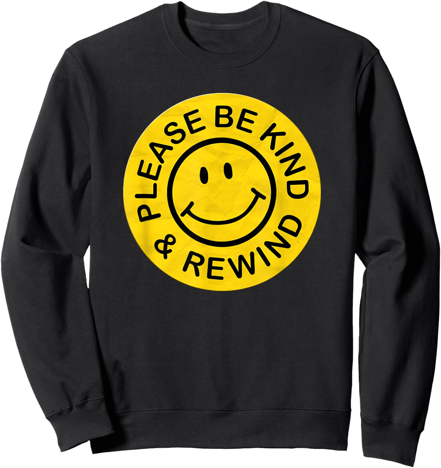 Be Kind Rewind Shirt Retro Nostalgia Sticker 80s 90s Sweatshirt - Sweatshirt | Black