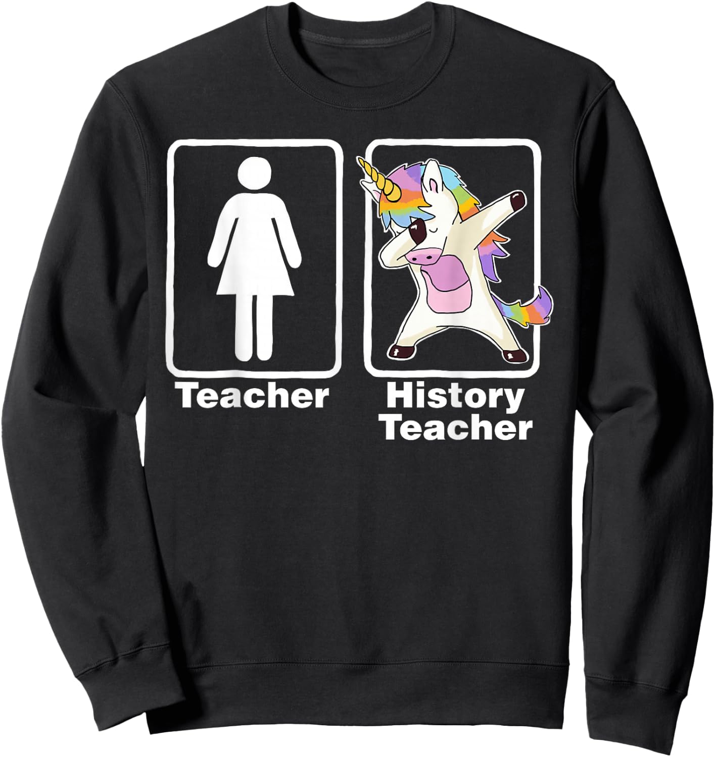 Funny Unicorn History Teacher History Teacher Gifts Sweatshirt - Sweatshirt | Black