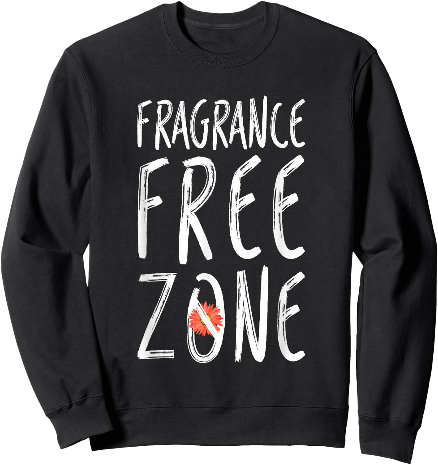 Fragrance Free Zone Chemical Sensitivity MCS/ES Sweatshirt - Sweatshirt | Black