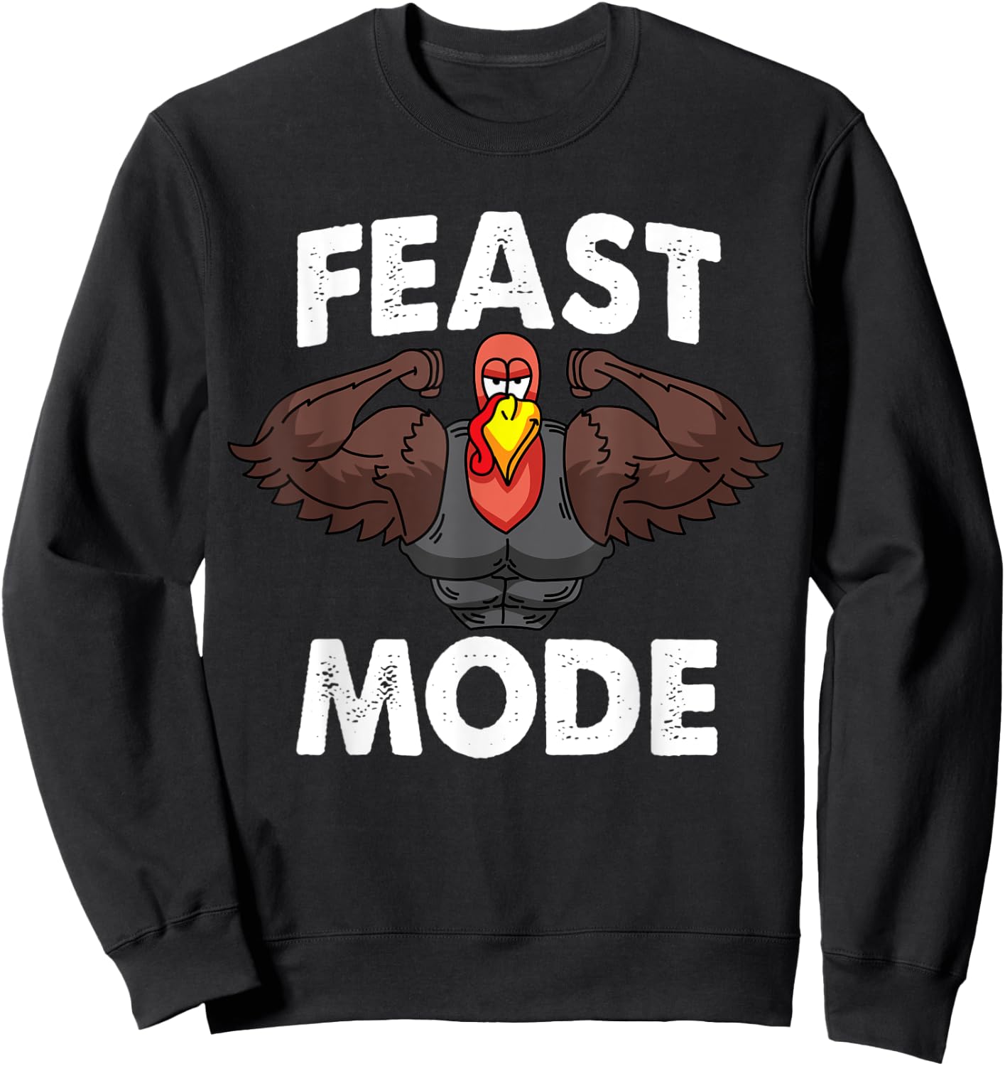 Feast Mode On Turkey Muscle Thanksgiving Family Dinner Sweatshirt - Sweatshirt | Black