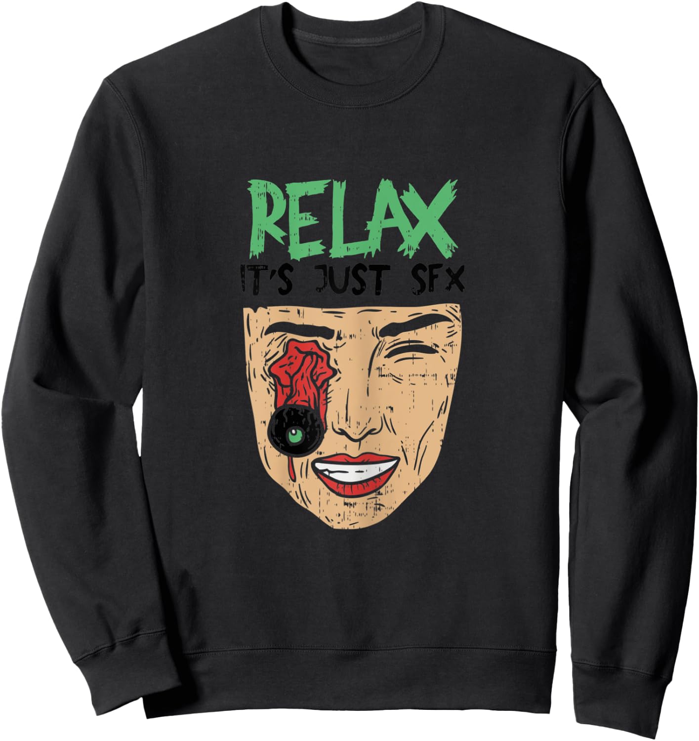 Relax it's Just Special Effects SFX Make Up Artist Sweatshirt - Sweatshirt | Black