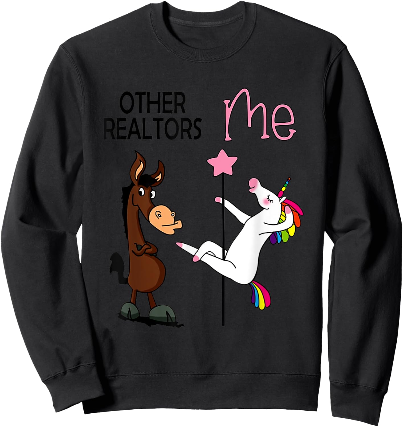 Other Realtors And Me Funny Dance Unicorn Party Sweatshirt - Sweatshirt | Black
