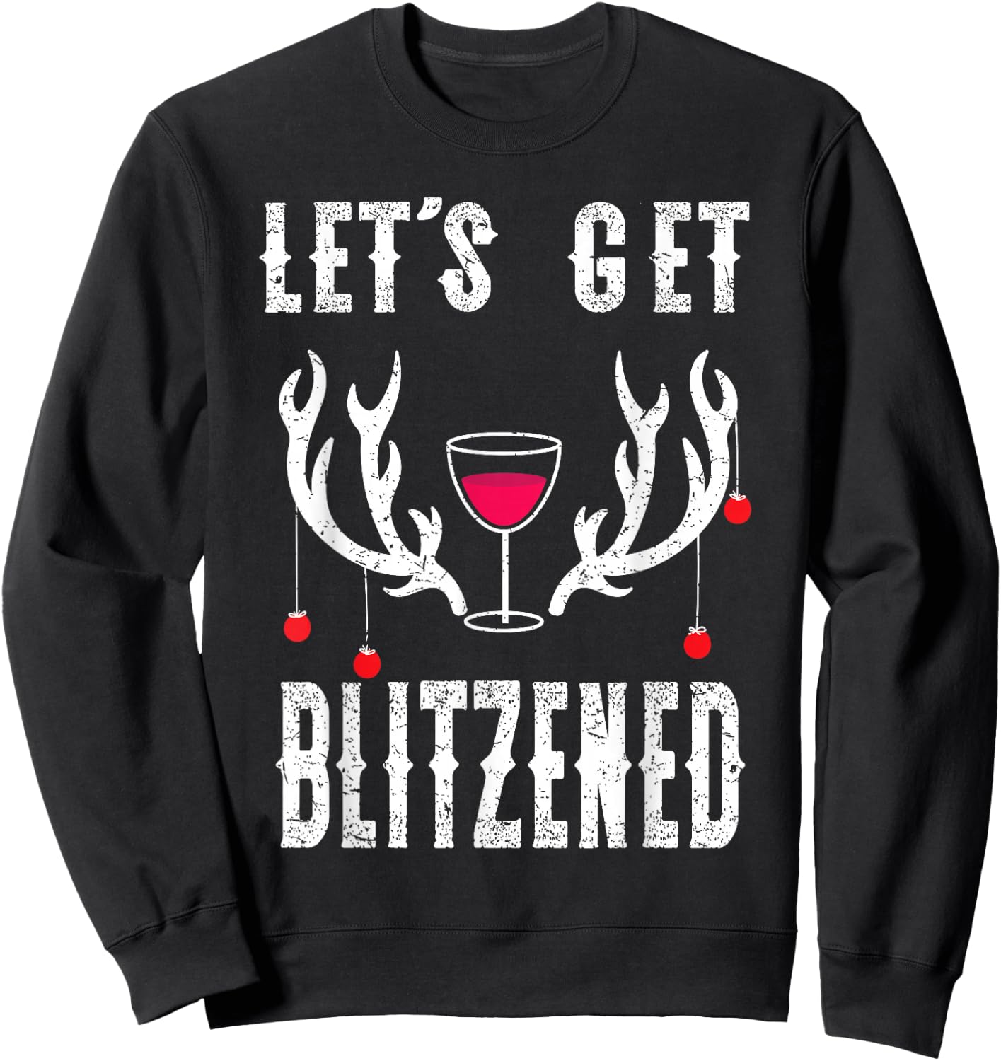 Blitzened Funny Christmas Reindeer Blitzen Wine Lovers Sweatshirt - Sweatshirt | Black