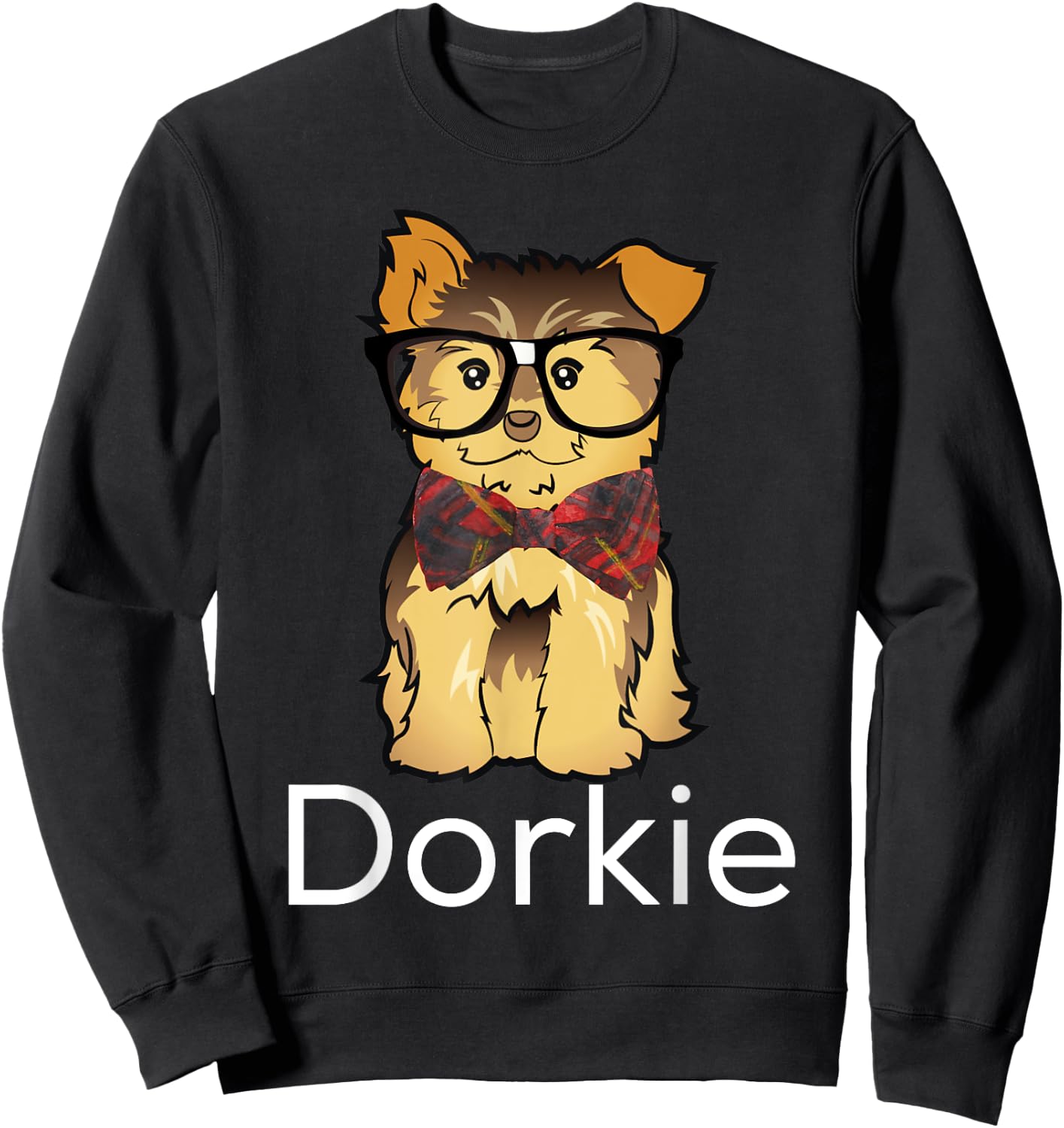 Dorkie Funny Dorky Yorkie Dog Sweatshirt - Sweatshirt | Black