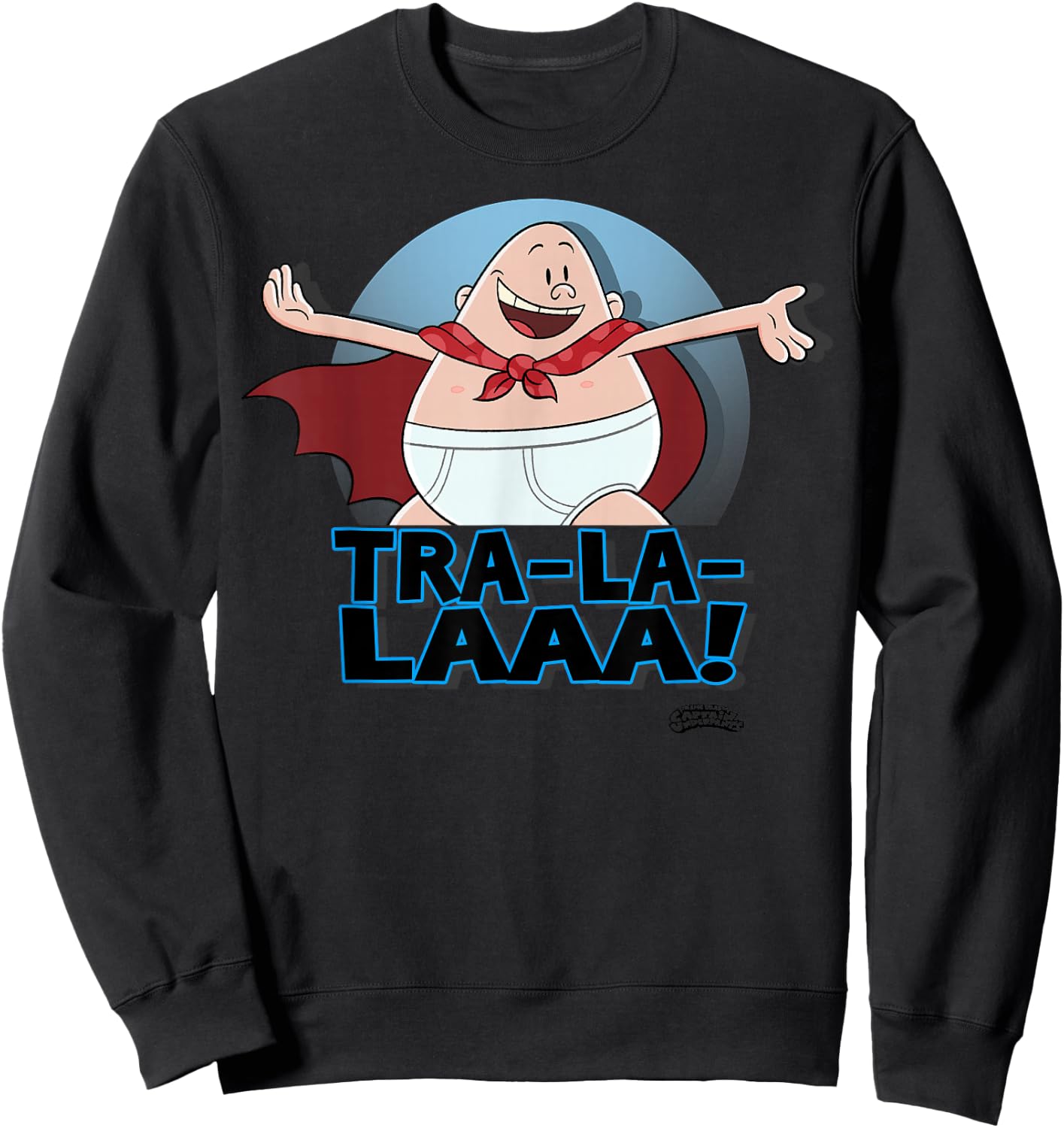 Captain Underpants The First Epic Movie Tra La Laaa Sweatshirt - Sweatshirt | Black