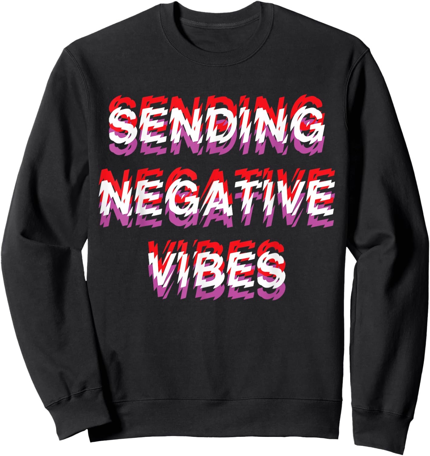 Sending Negative Vibes Cynical Sarcastic Dark Humor Sweatshirt - Sweatshirt | Black