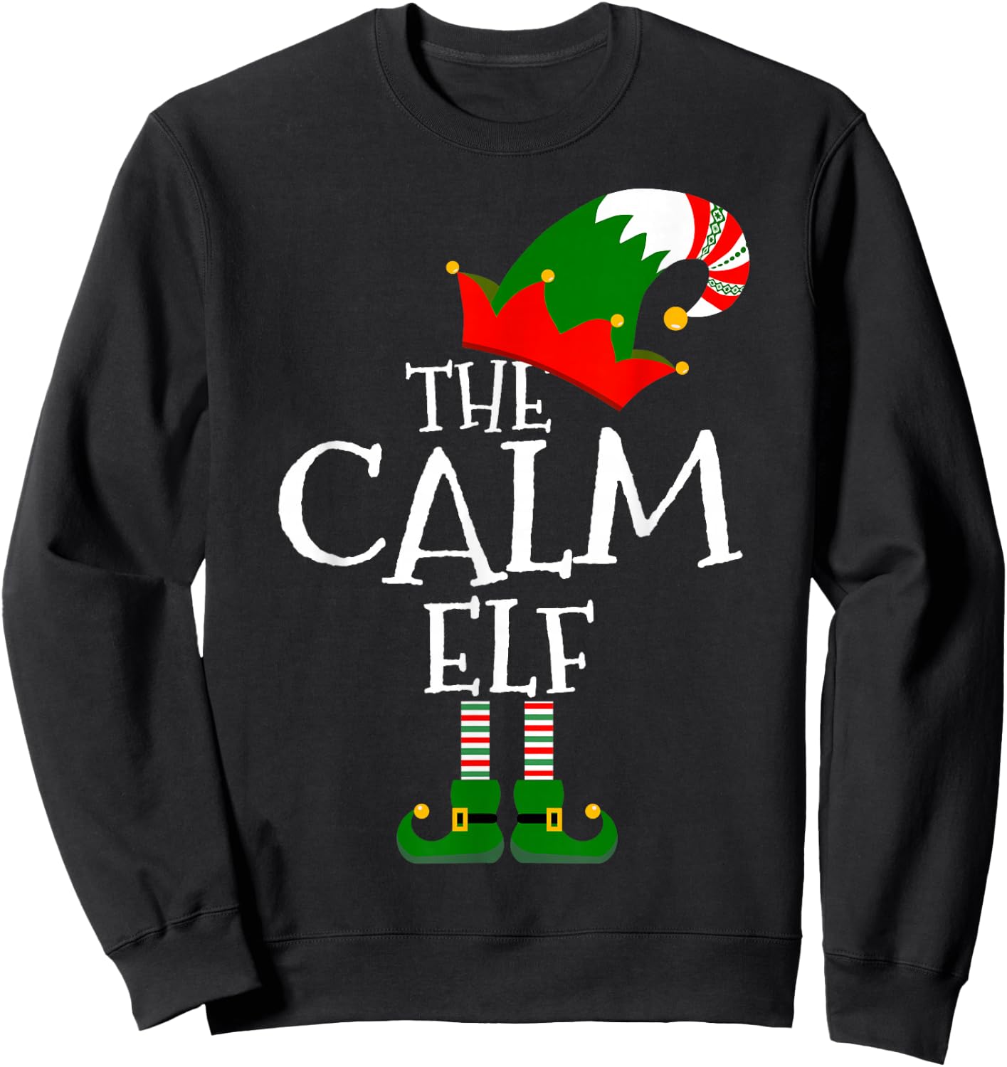 Funny The Calm Elf Matching Family Group Gift Christmas Sweatshirt - Sweatshirt | Black
