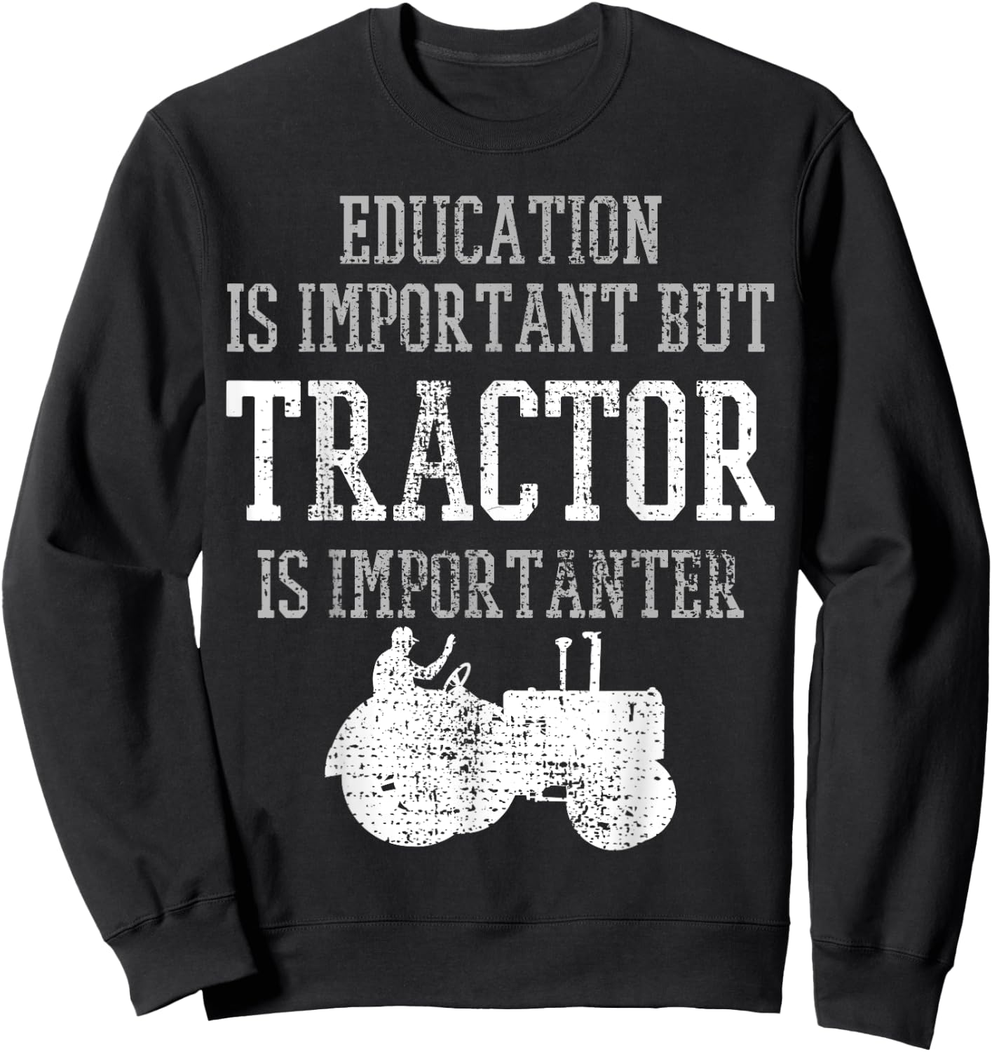 Tractors Education Is Important Funny Truck Farmer Gift Sweatshirt - Sweatshirt | Black