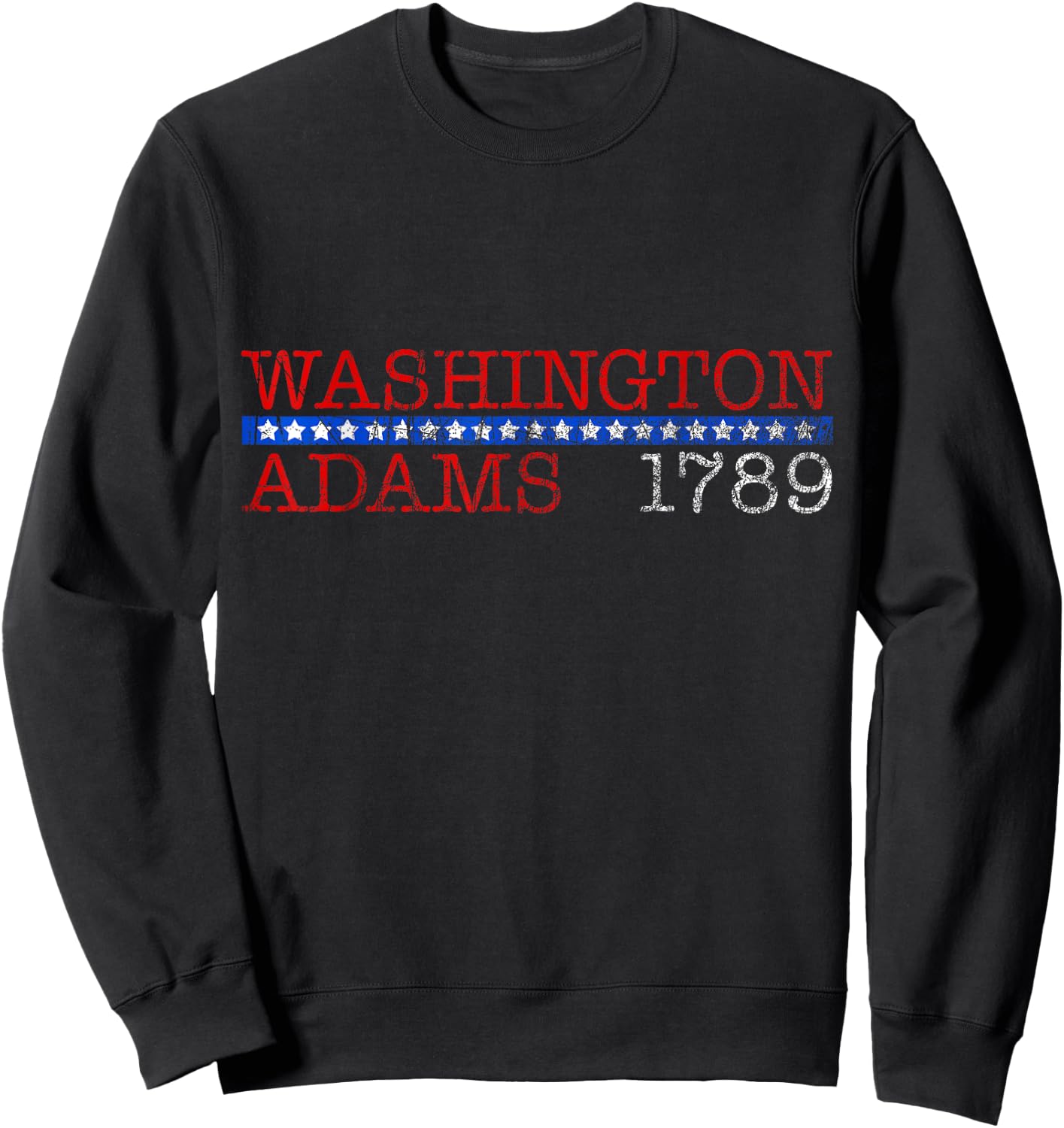 George Washington and John Adams Campaign - 1789 Sweatshirt - Sweatshirt | Black